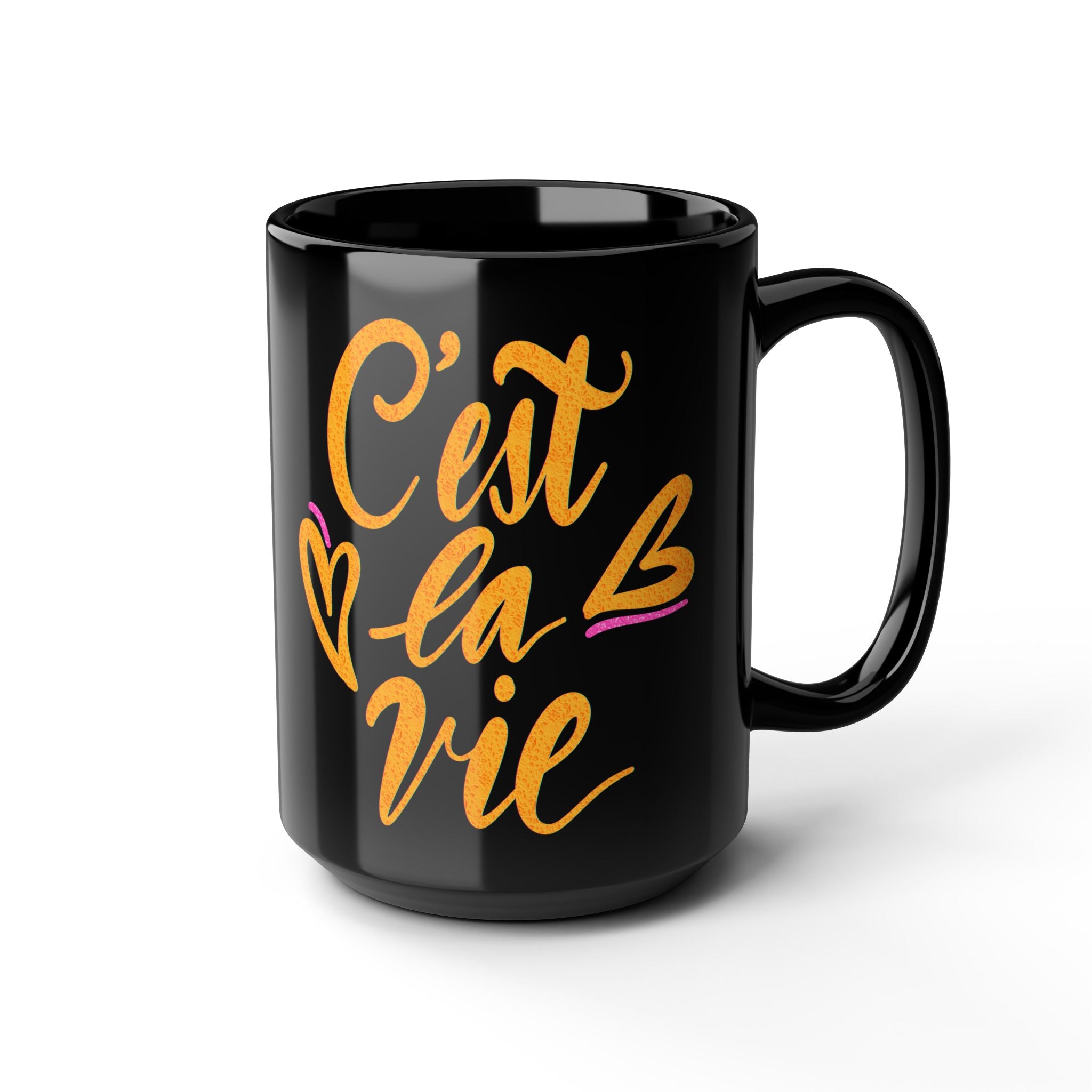 C’EST LA VIE MUG, 15oz