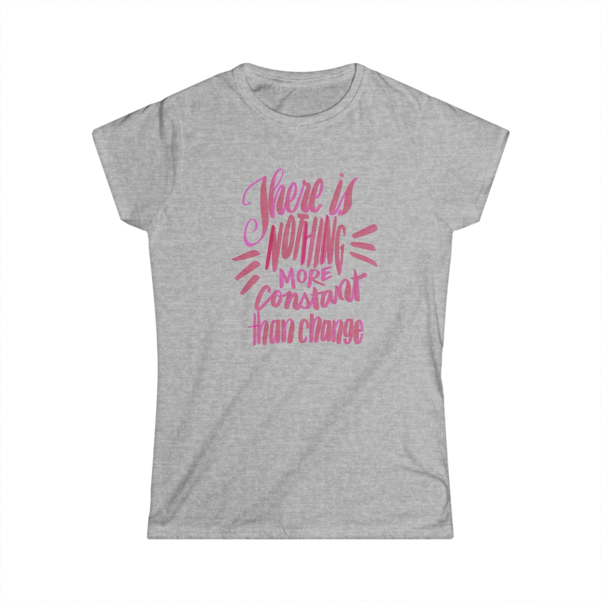 Inspirational Change Quote Women's Softstyle Tee