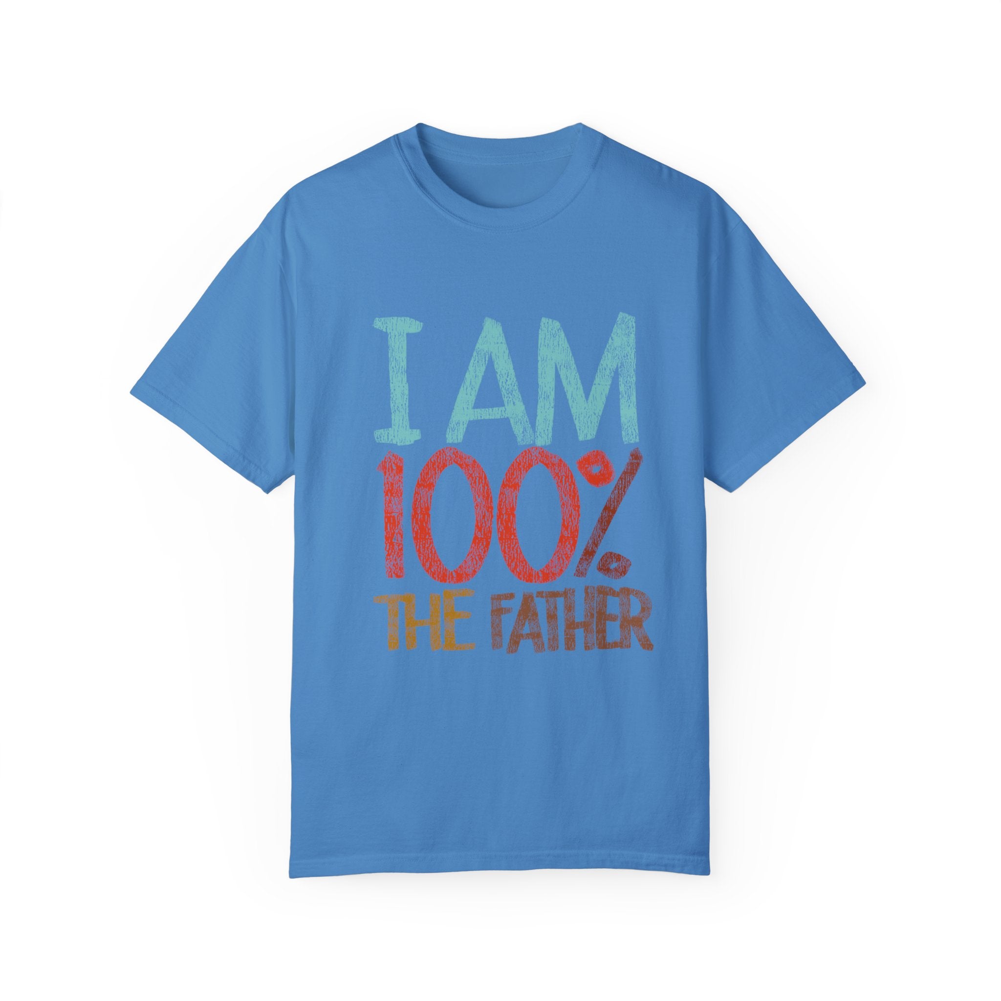 100 % THE FATHER Unisex Garment-Dyed T-shirt.''