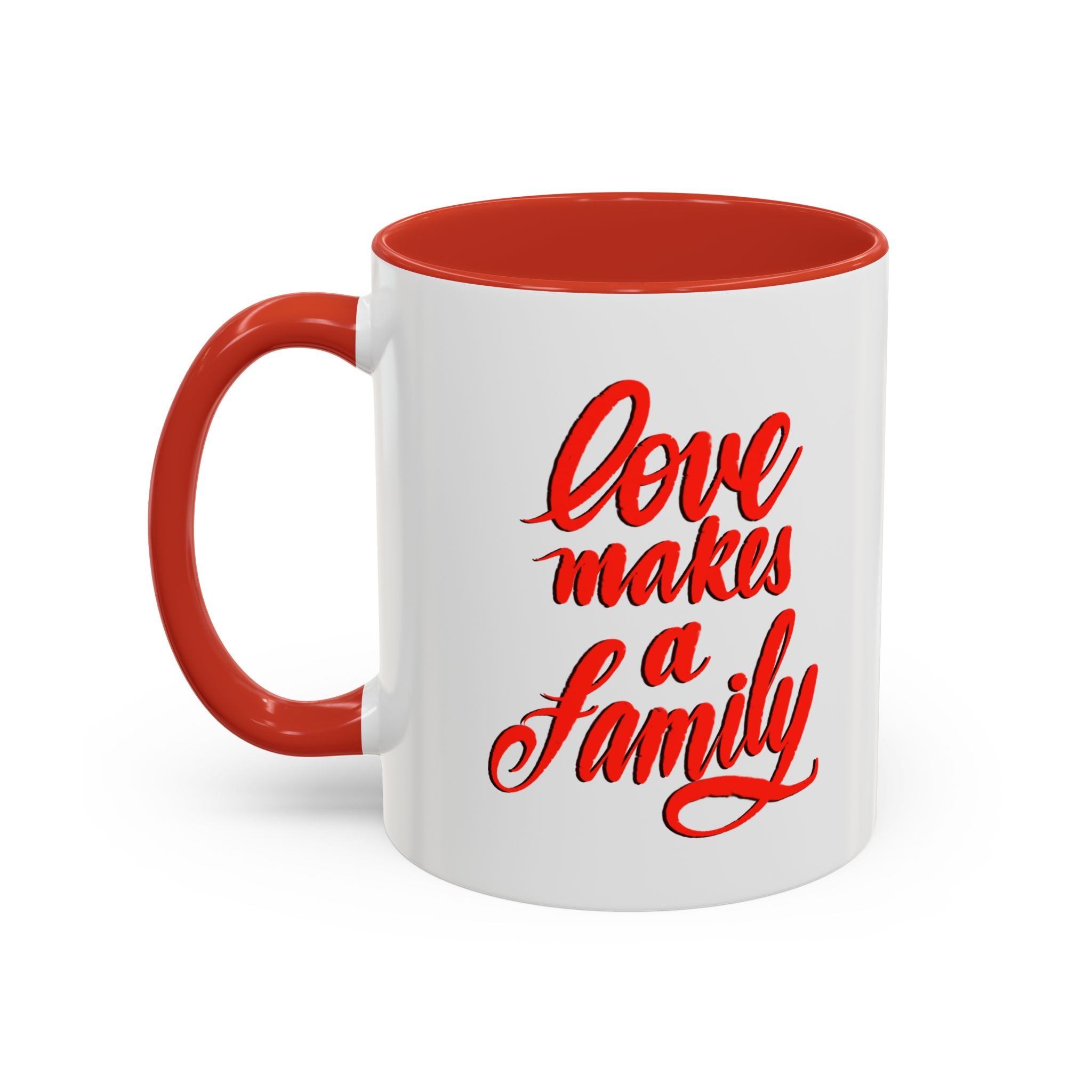 LOVE MAKES A FAMILY 11 oz  Coffee Mug