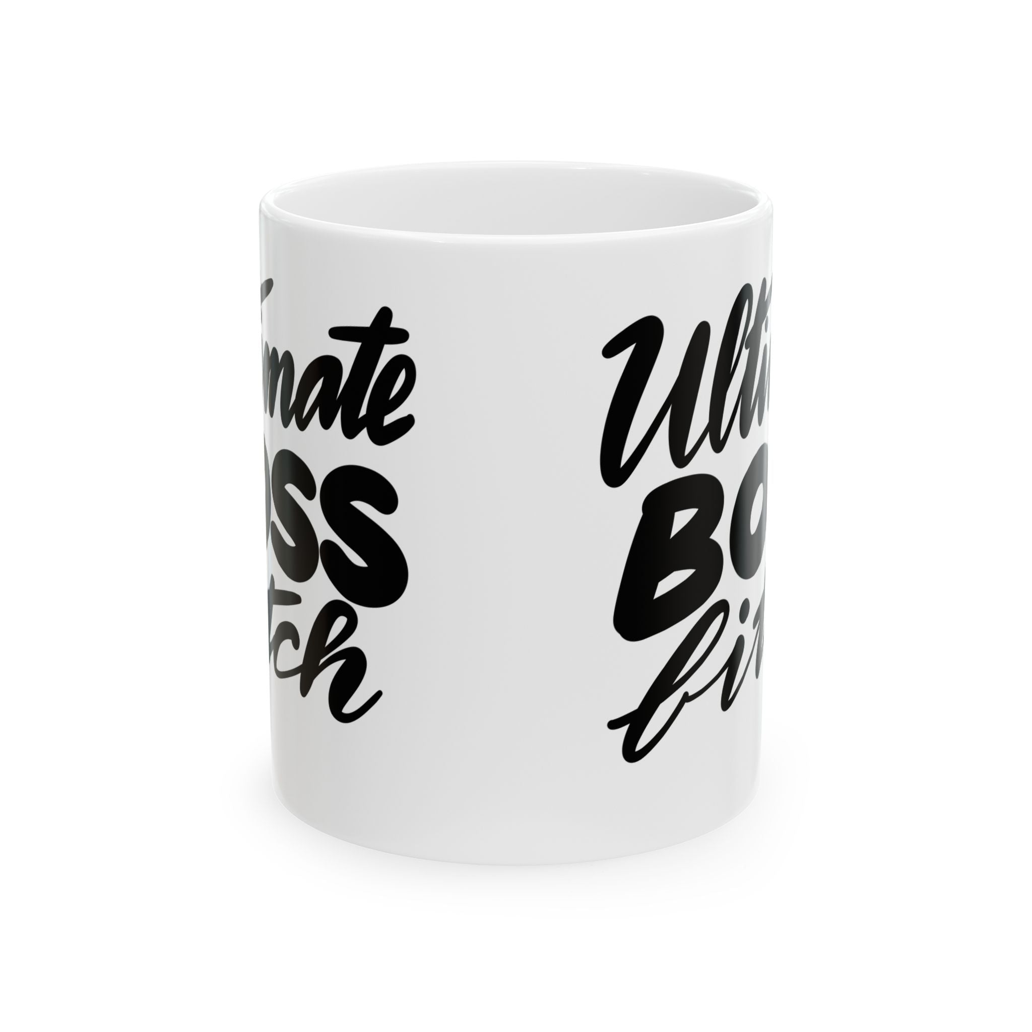 ULTIMATE BOSS BITCH Ceramic Mug, (11oz,)