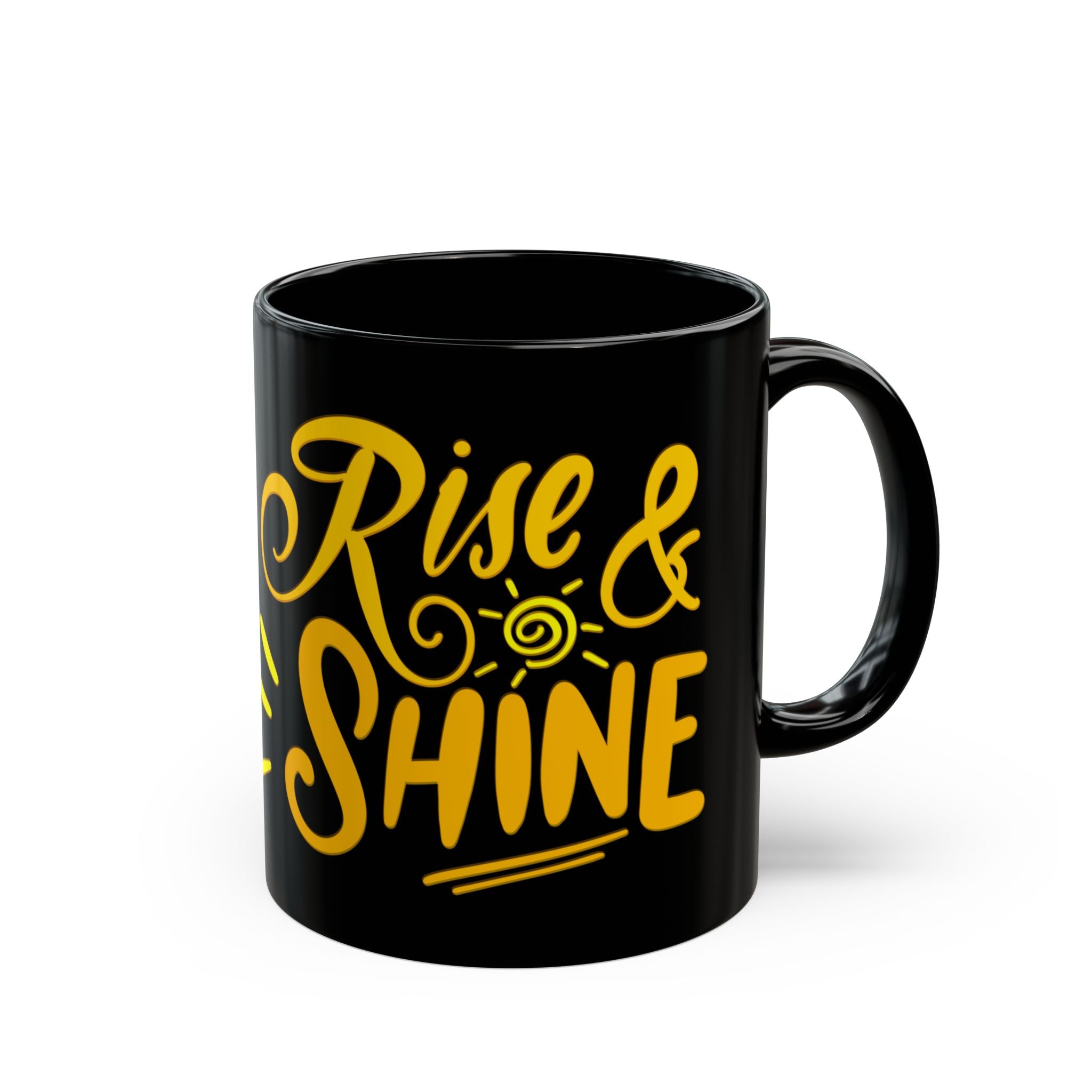 RISE AND SHINE Black Mug (11oz)