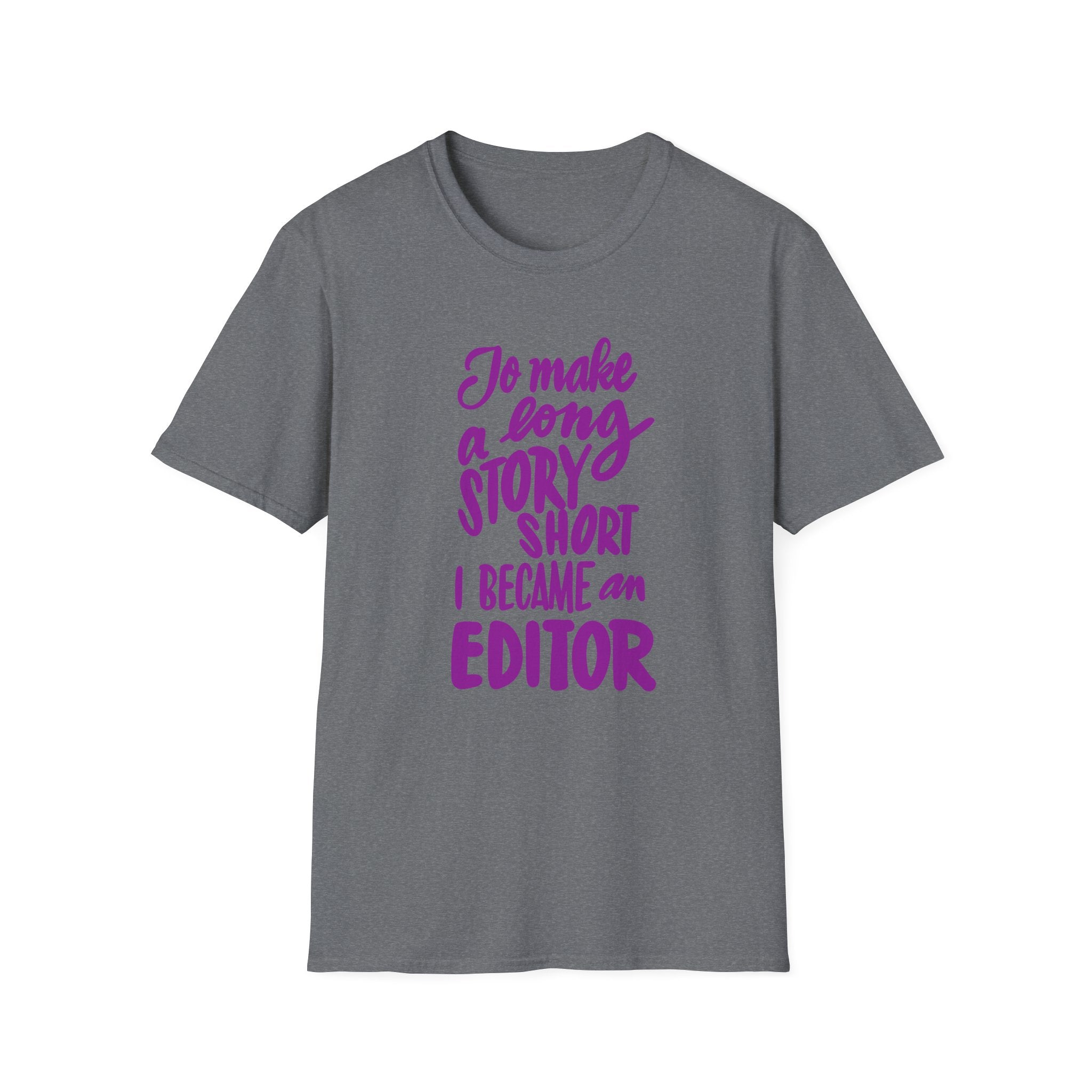 Funny Editor T-Shirt | Editable Quote Tee | Gift for Writers & Editors