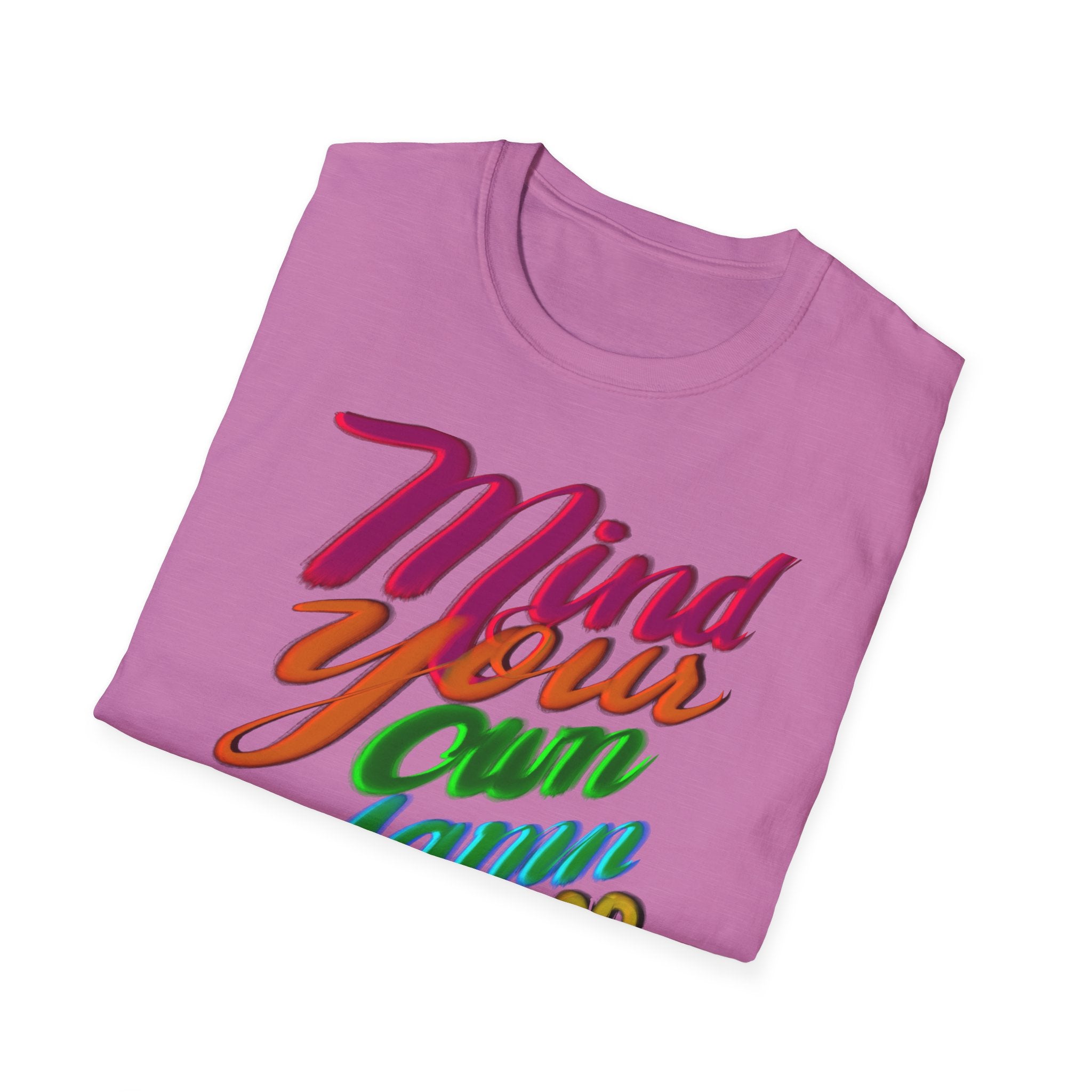 MIND YOUR OWN DAMN BUSINESS T-Shirt