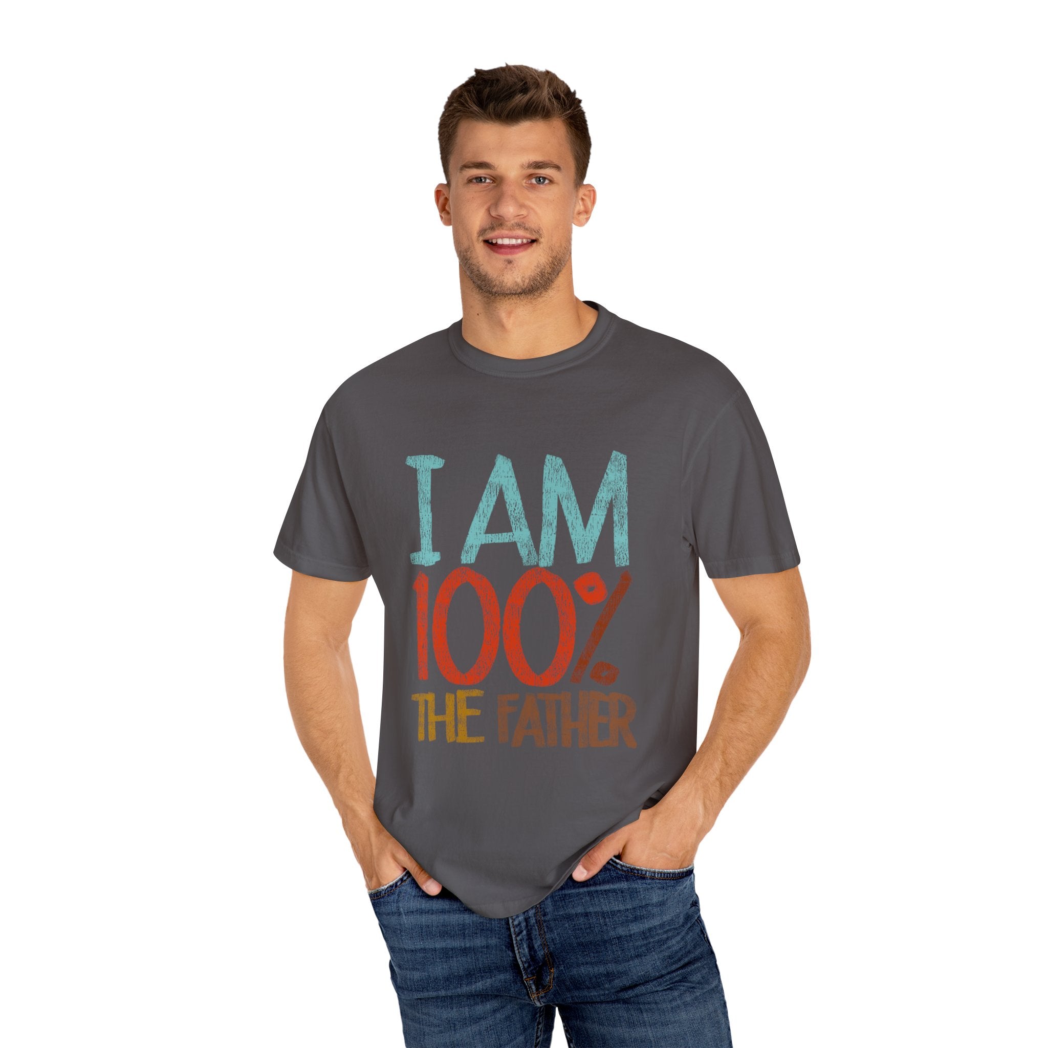 100 % THE FATHER Unisex Garment-Dyed T-shirt.''