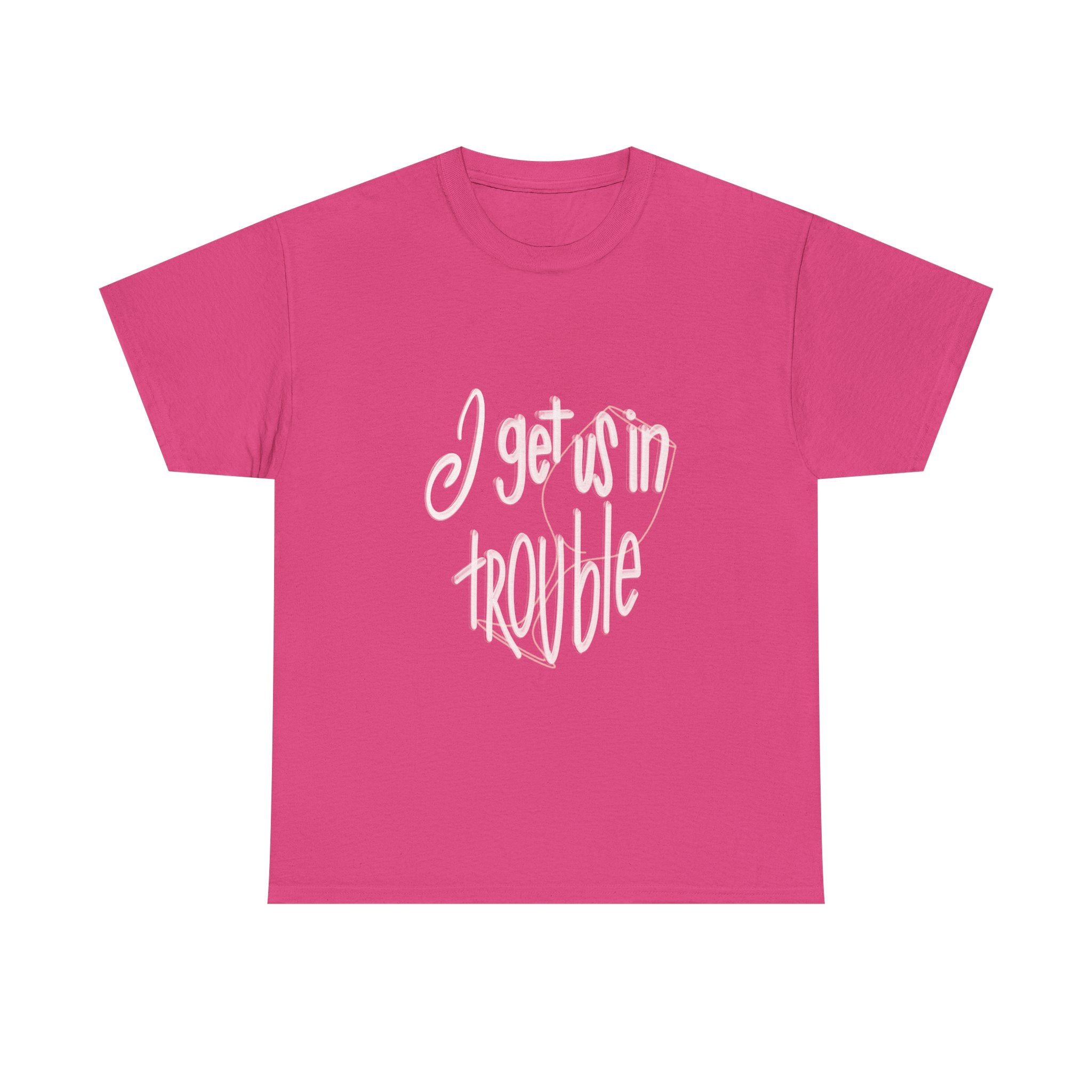 Funny Unisex Heavy Cotton Tee - "I Get Us in Trouble" - Perfect for Friends & Celebrations