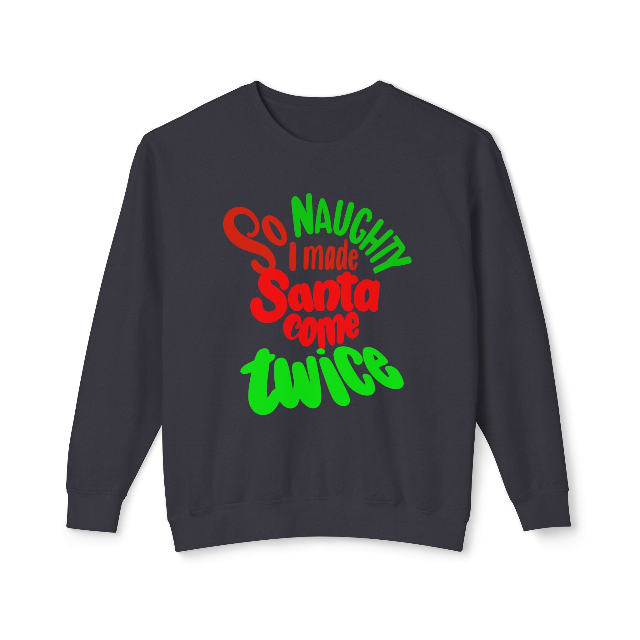 SO NAUGHTY DOUBLE ENTENDRE Crewneck Sweatshirt