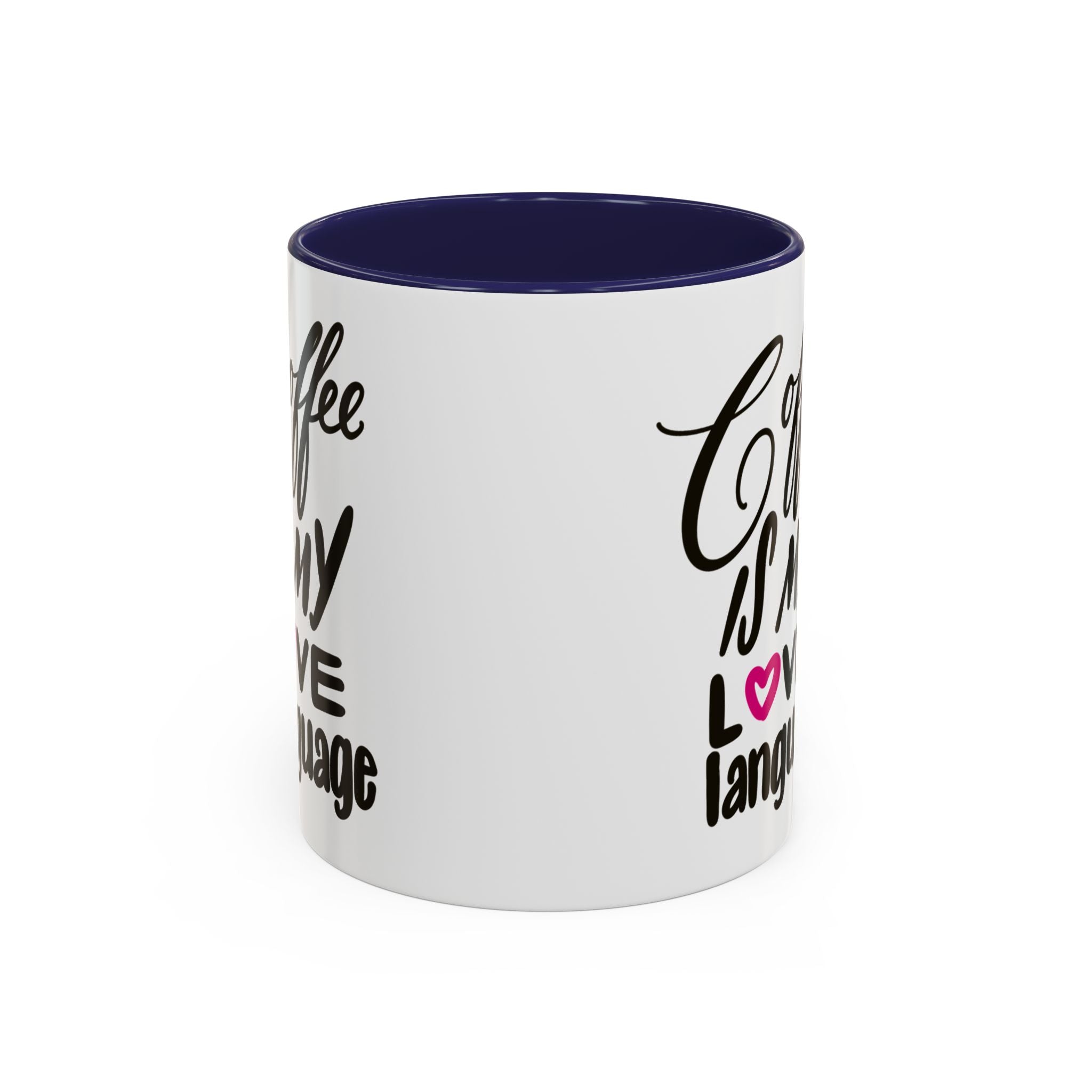 COFFEE IS MY LOVE LANGUAGE Accent Coffee Mug (11 oz)