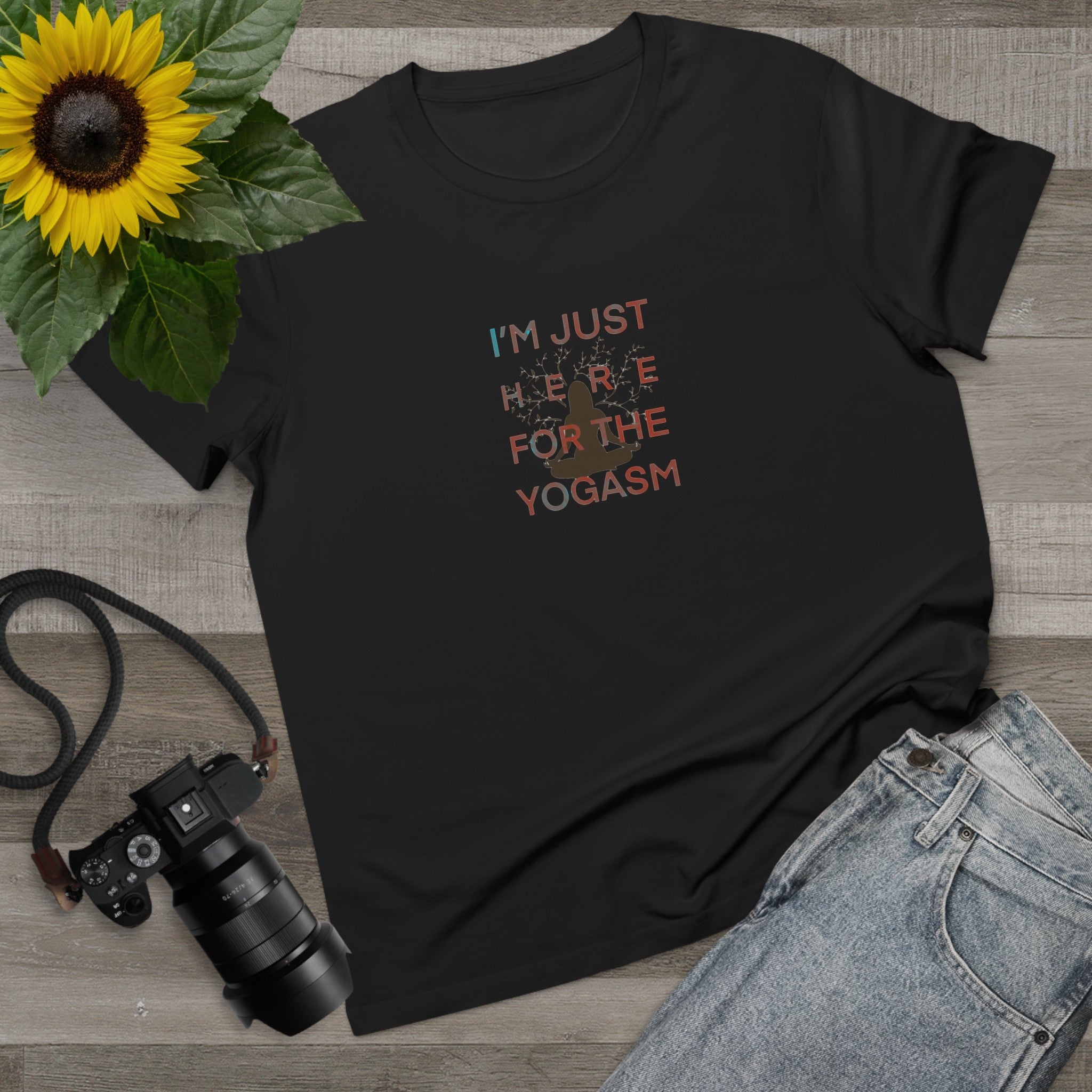 HERE FOR THE YOGASM Women’s Tee