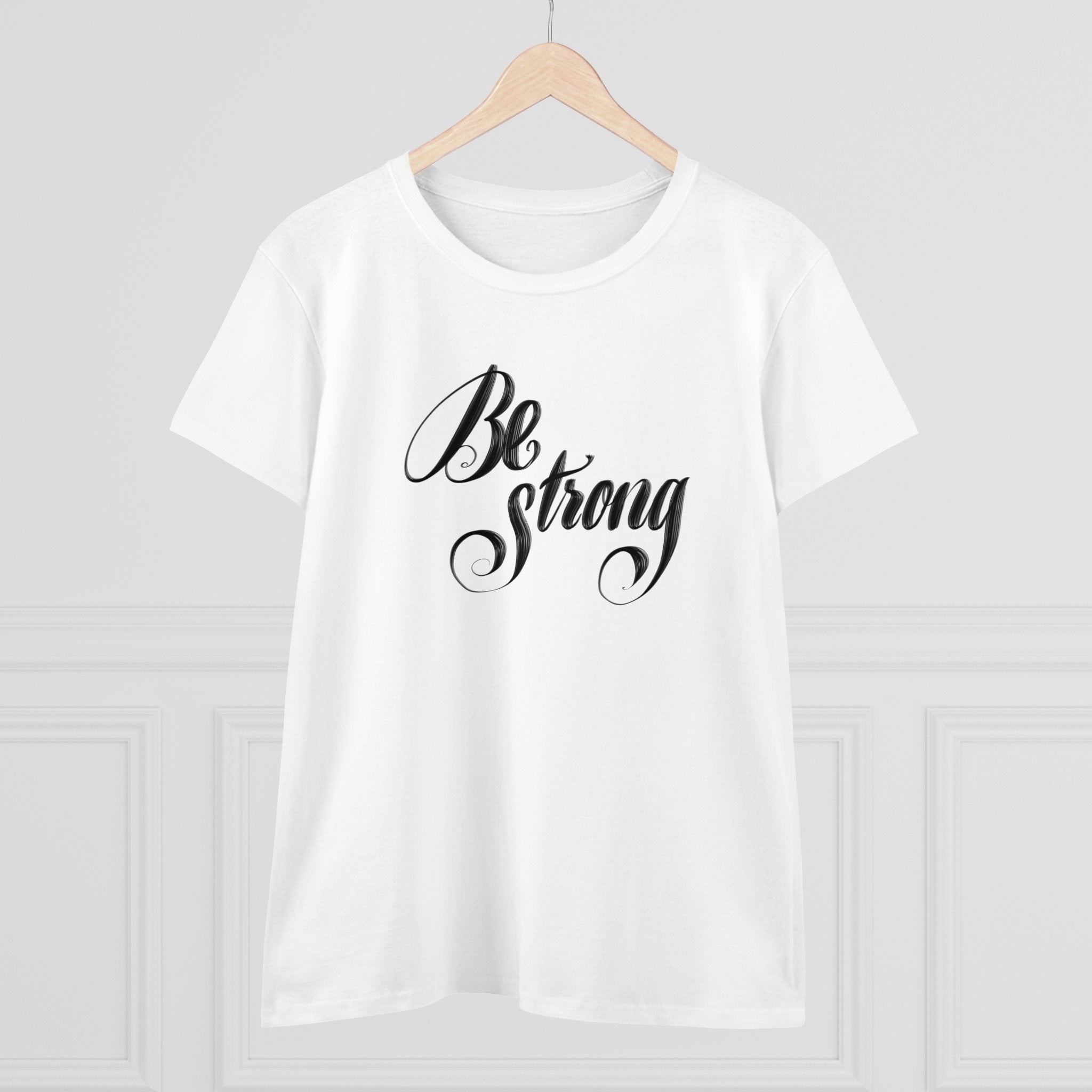 BE STRONG Women's Midweight Cotton Tee