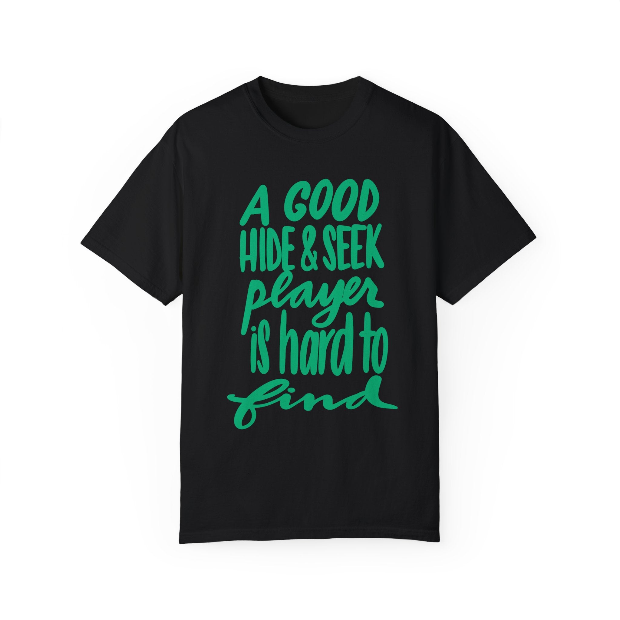 Funny Hide & Seek Player T-Shirt - Unisex Garment-Dyed Tee