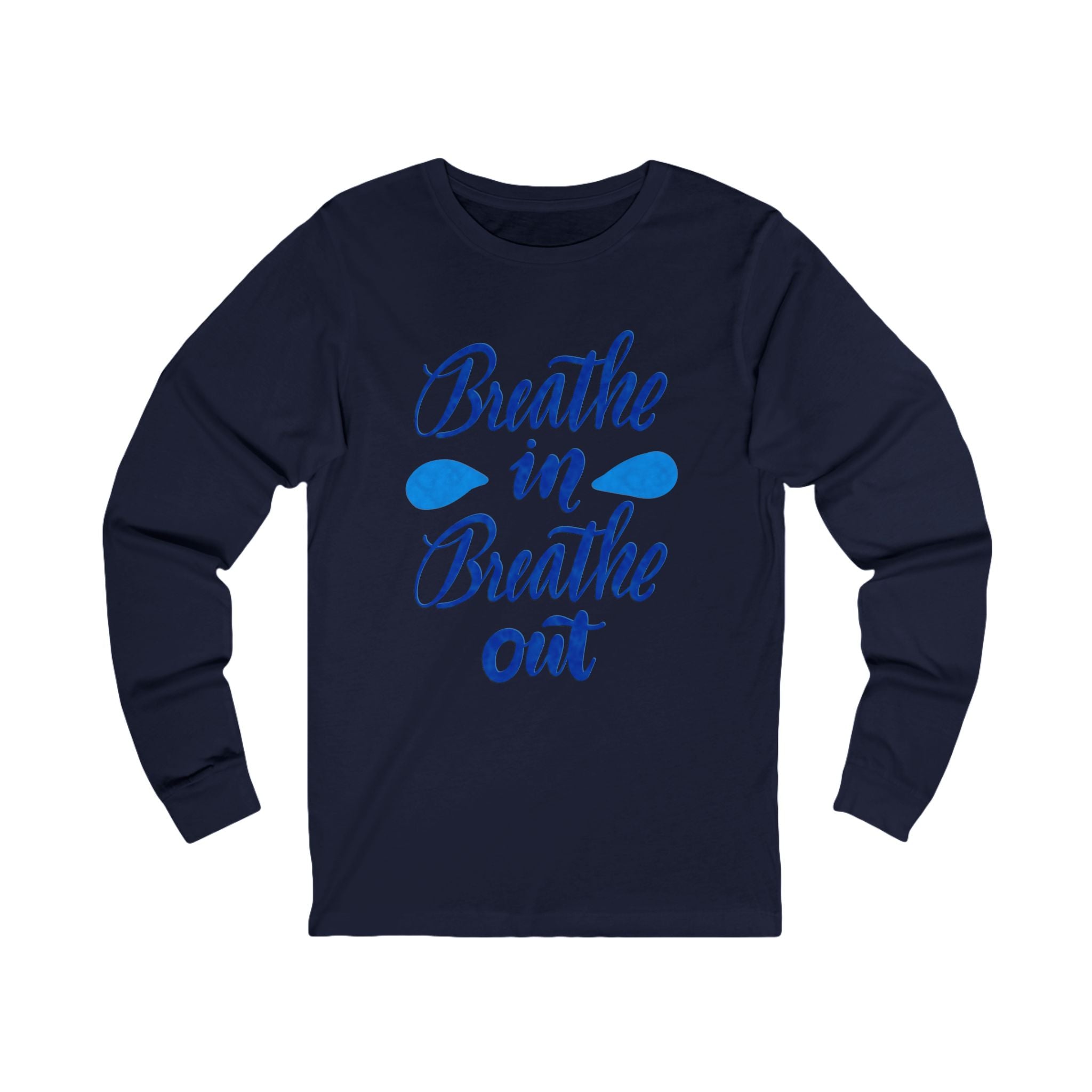 BREATHE IN BREATHE OUT Long Sleeve Tee