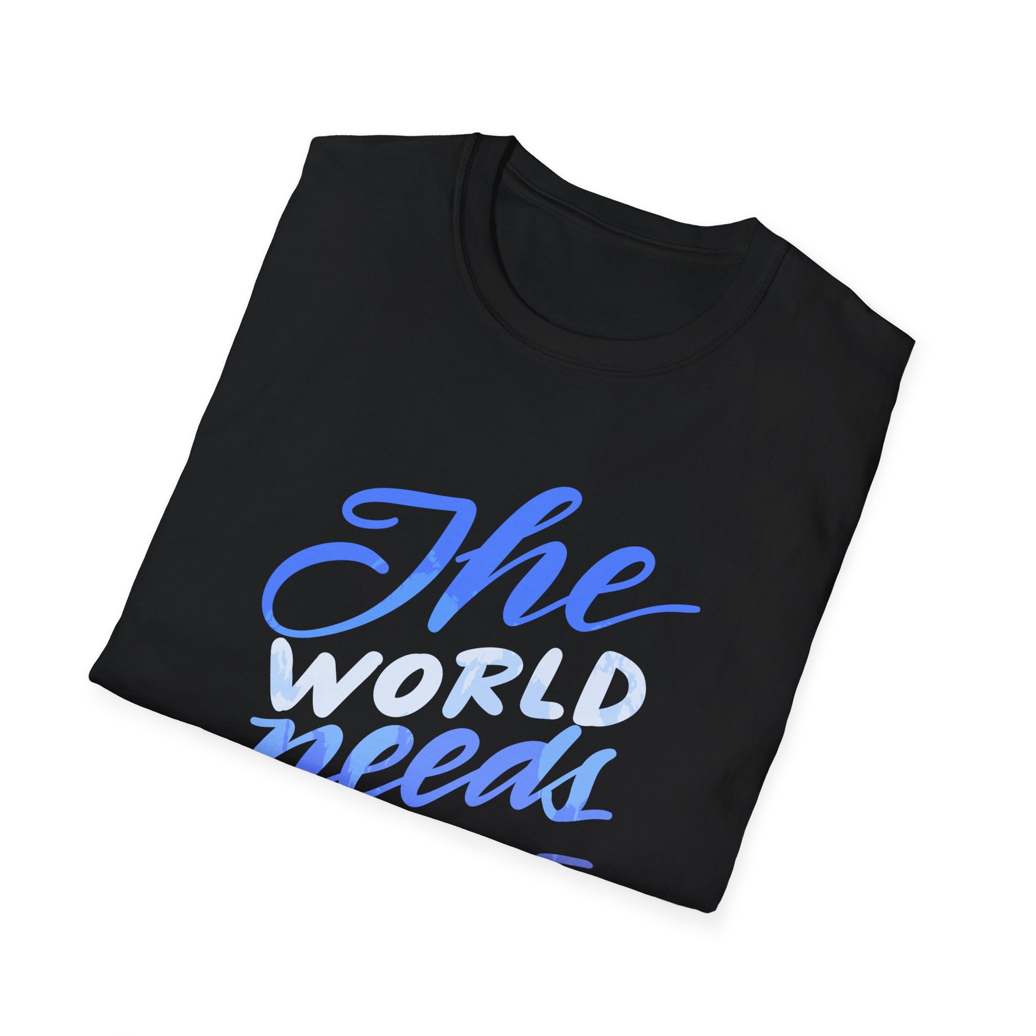 THE WORLD NEEDS MORE LOVE Unisex Softstyle T-Shirt