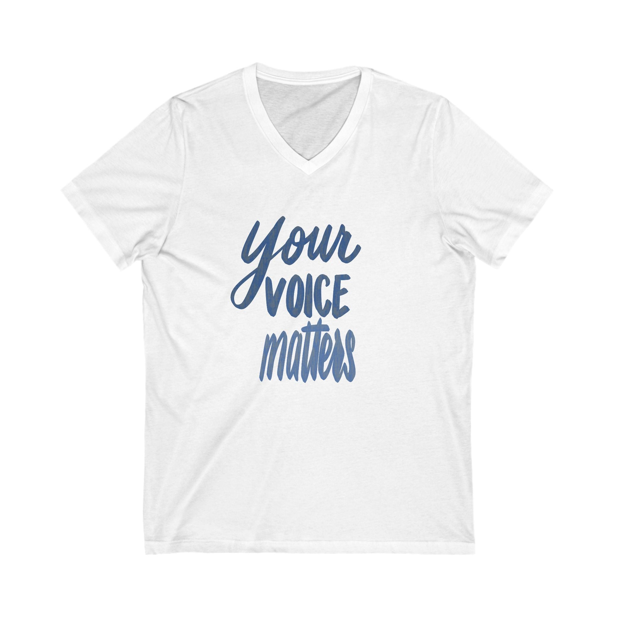 Empowering V-Neck Tee - 'Your Voice Matters' - Unisex Jersey Shirt