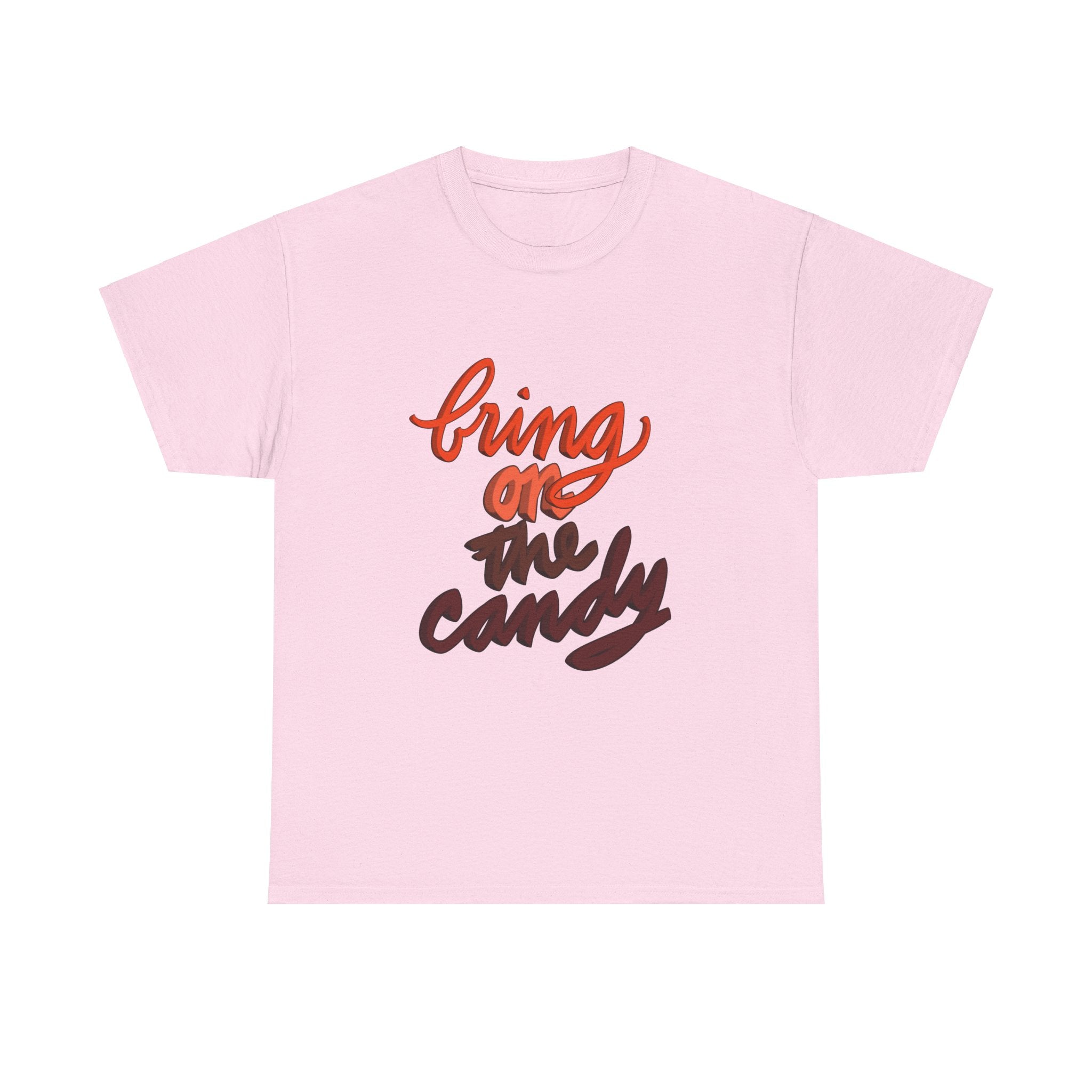 BRING ON THE CANDY T-shirt