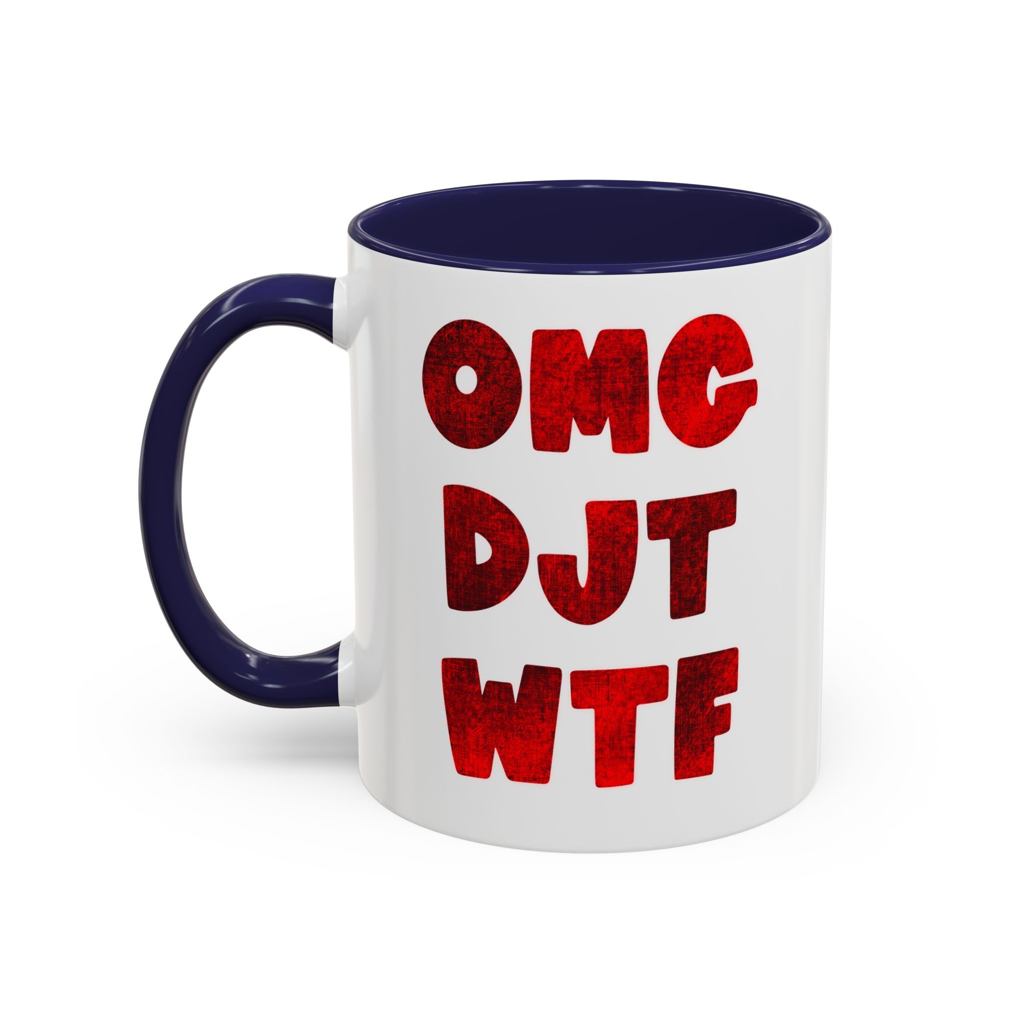 OMG DJT Coffee Mug (11oz)