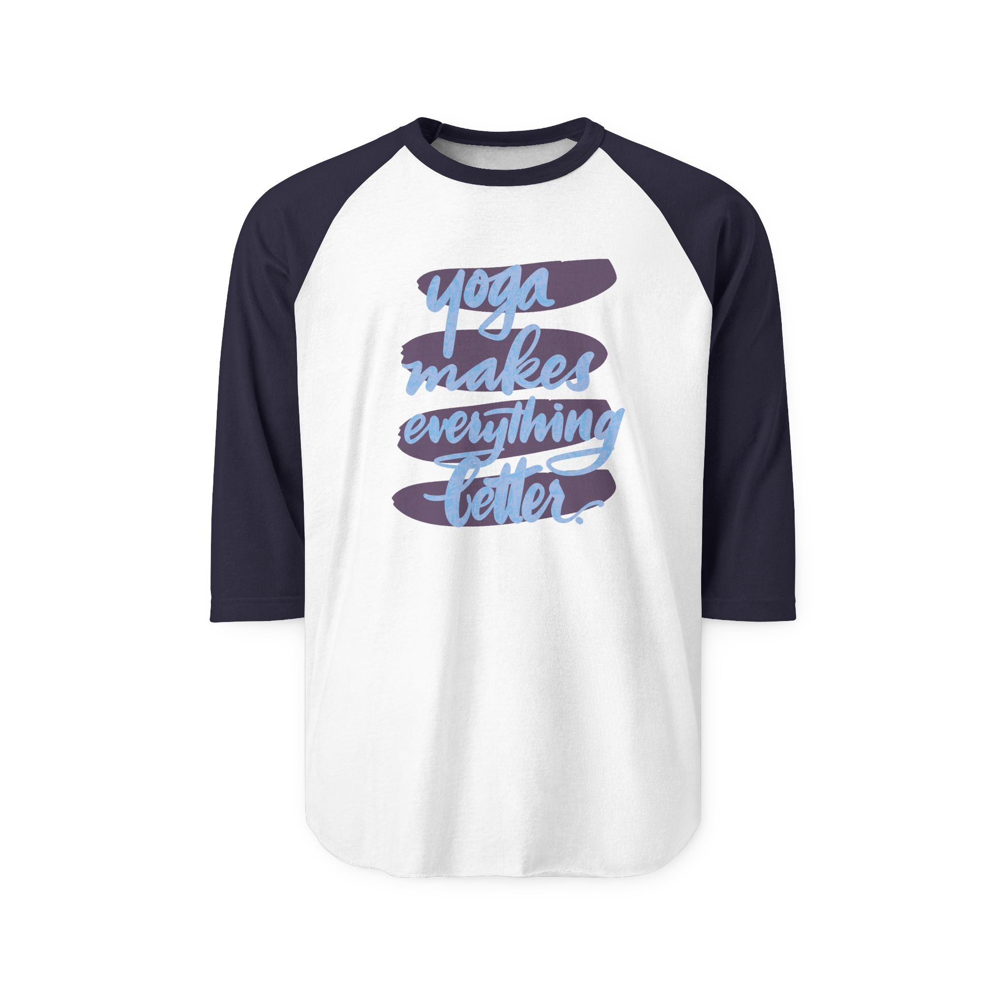 Yoga Makes Everything Better Raglan Shirt