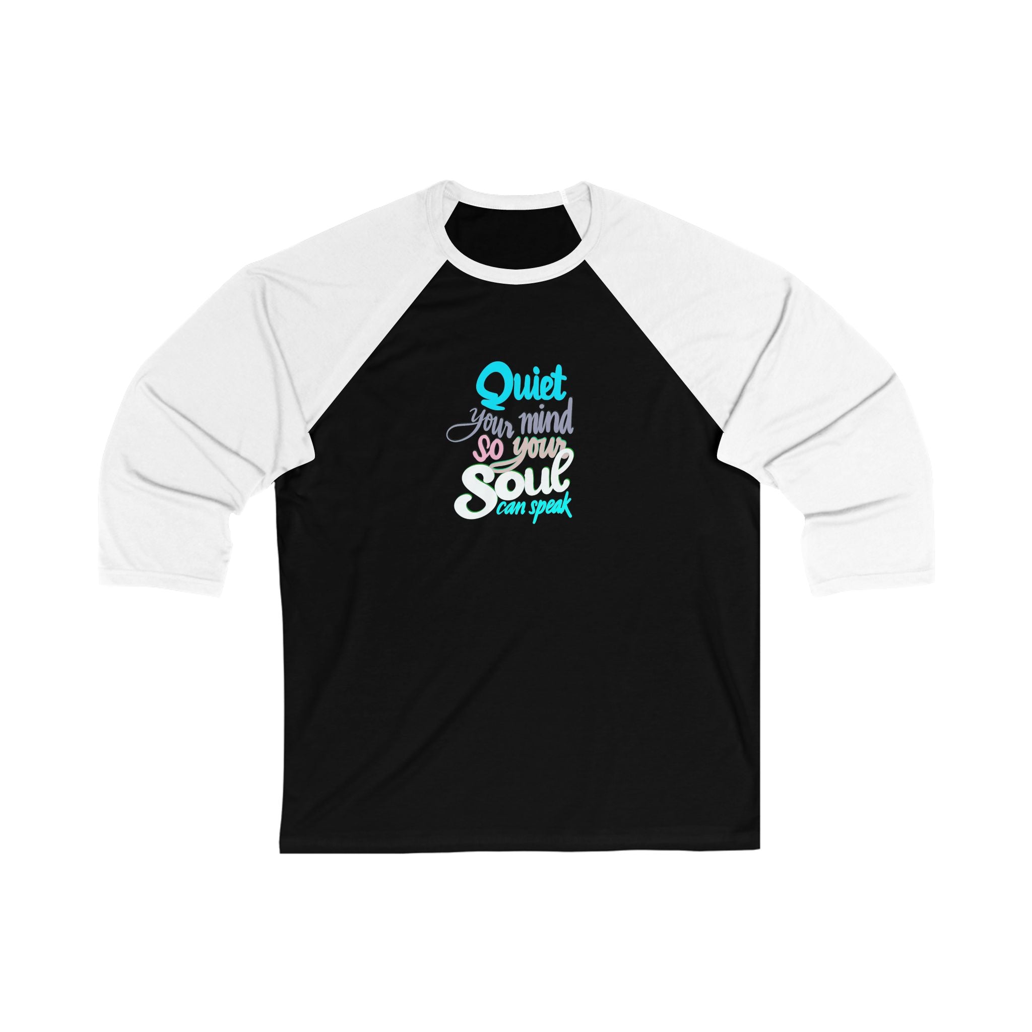 QUIET YOUR MIND 3\4 Sleeve Baseball Tee