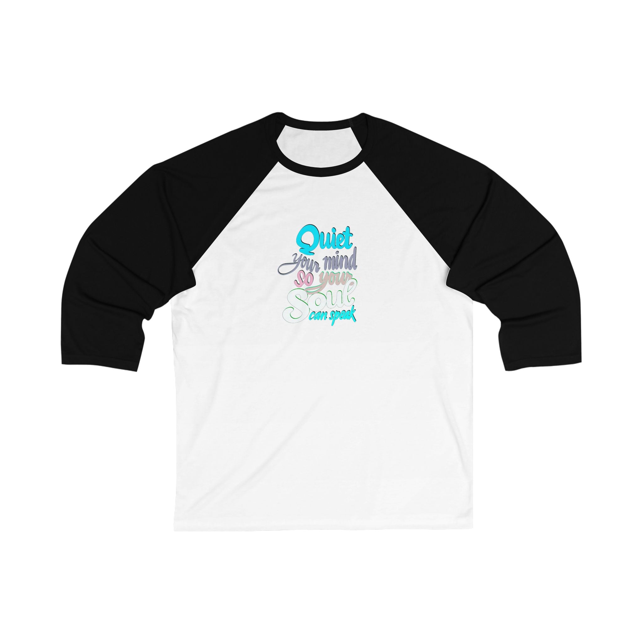 QUIET YOUR MIND 3\4 Sleeve Baseball Tee