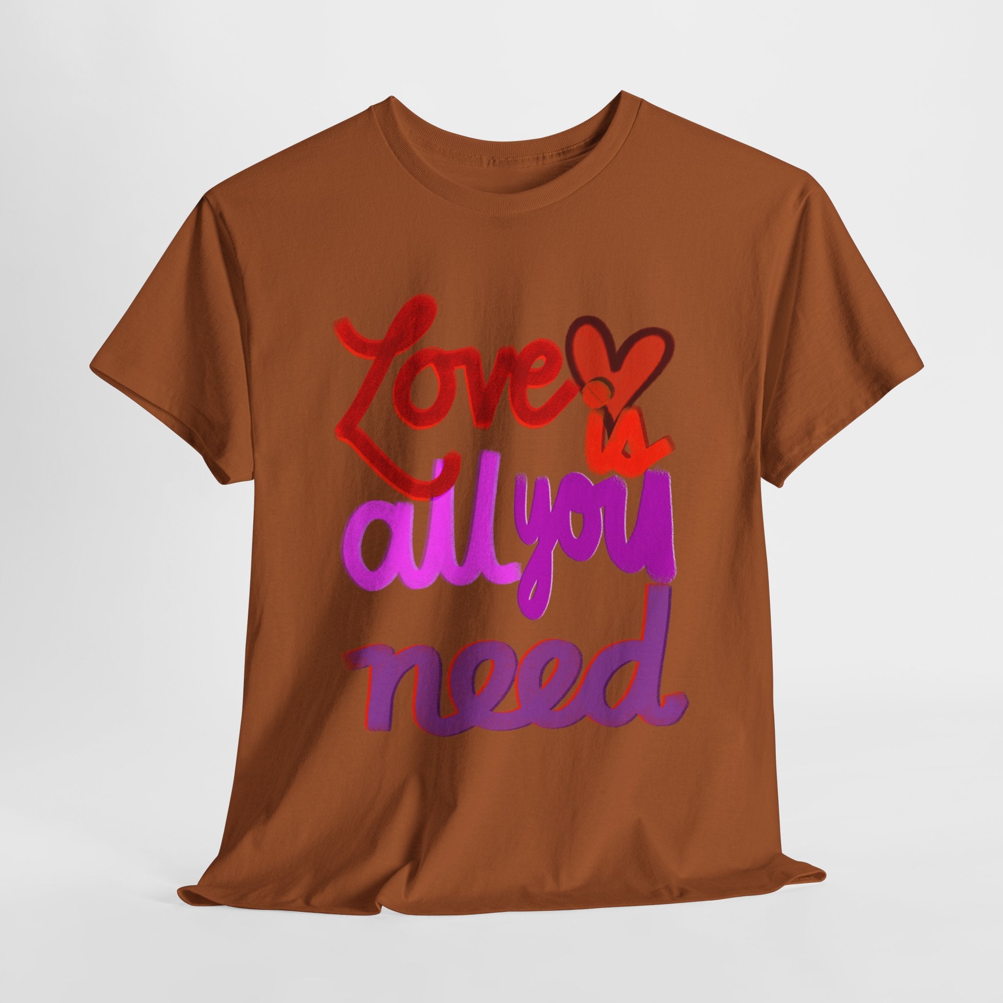 LOVE IS ALL YOU NEED Unisex Heavy Cotton Tee