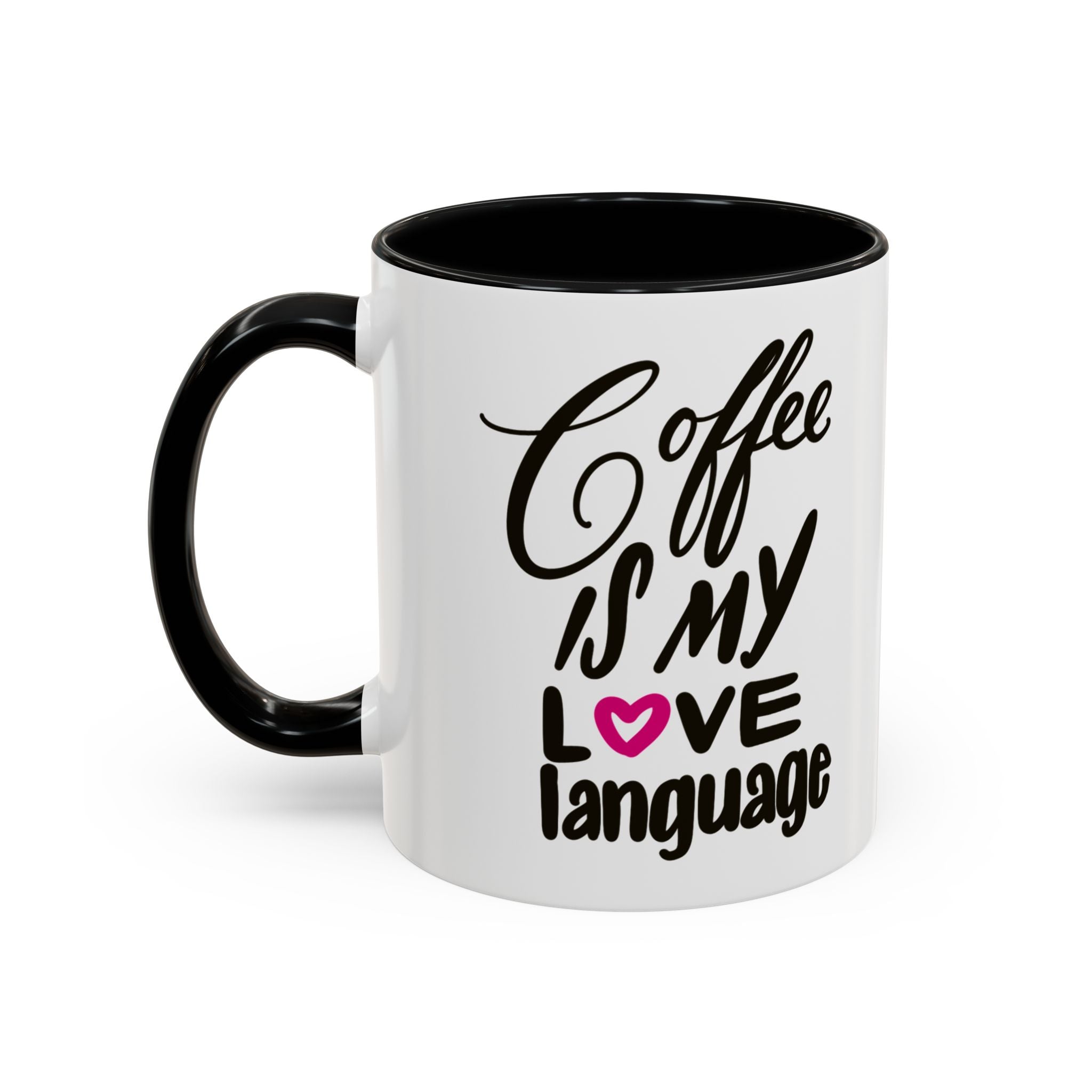 COFFEE IS MY LOVE LANGUAGE Accent Coffee Mug (11 oz)