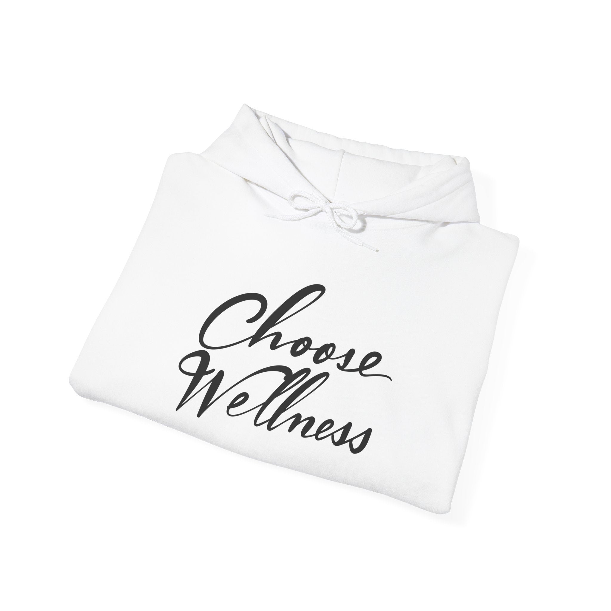 CHOOSE WELLNESS Hooded Sweatshirt