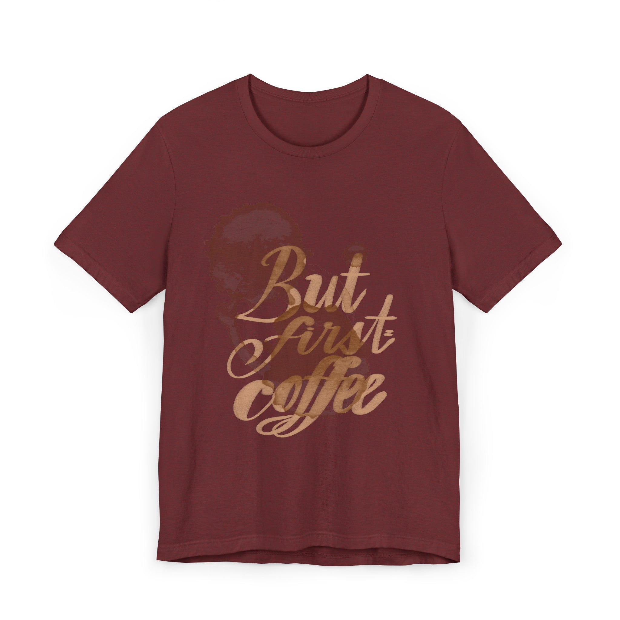 BUT FIRST Unisex Jersey T-Shirt