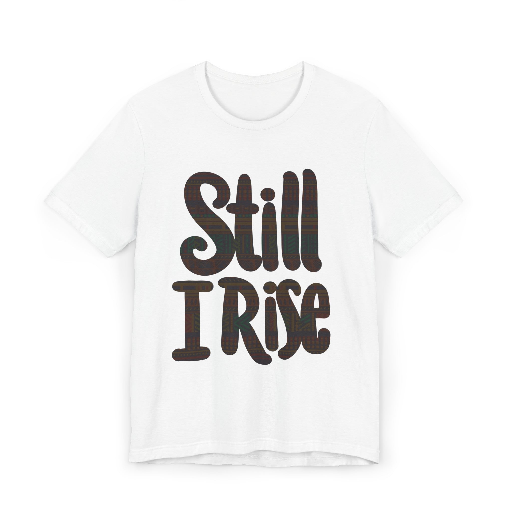 STILL I RISE Unisex Jersey T-Shirt