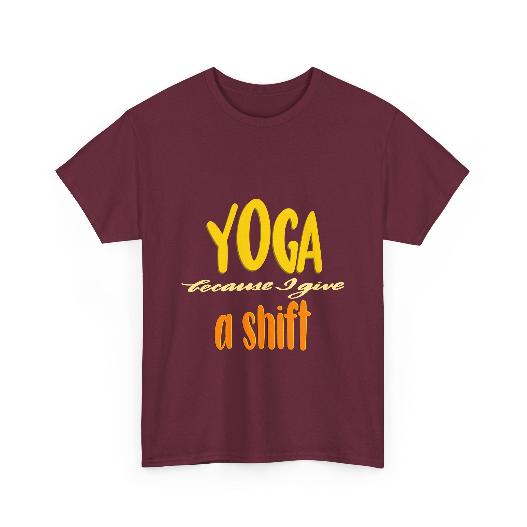 Yoga Humor Unisex Heavy Cotton Tee - "Because I Give a Shift"
