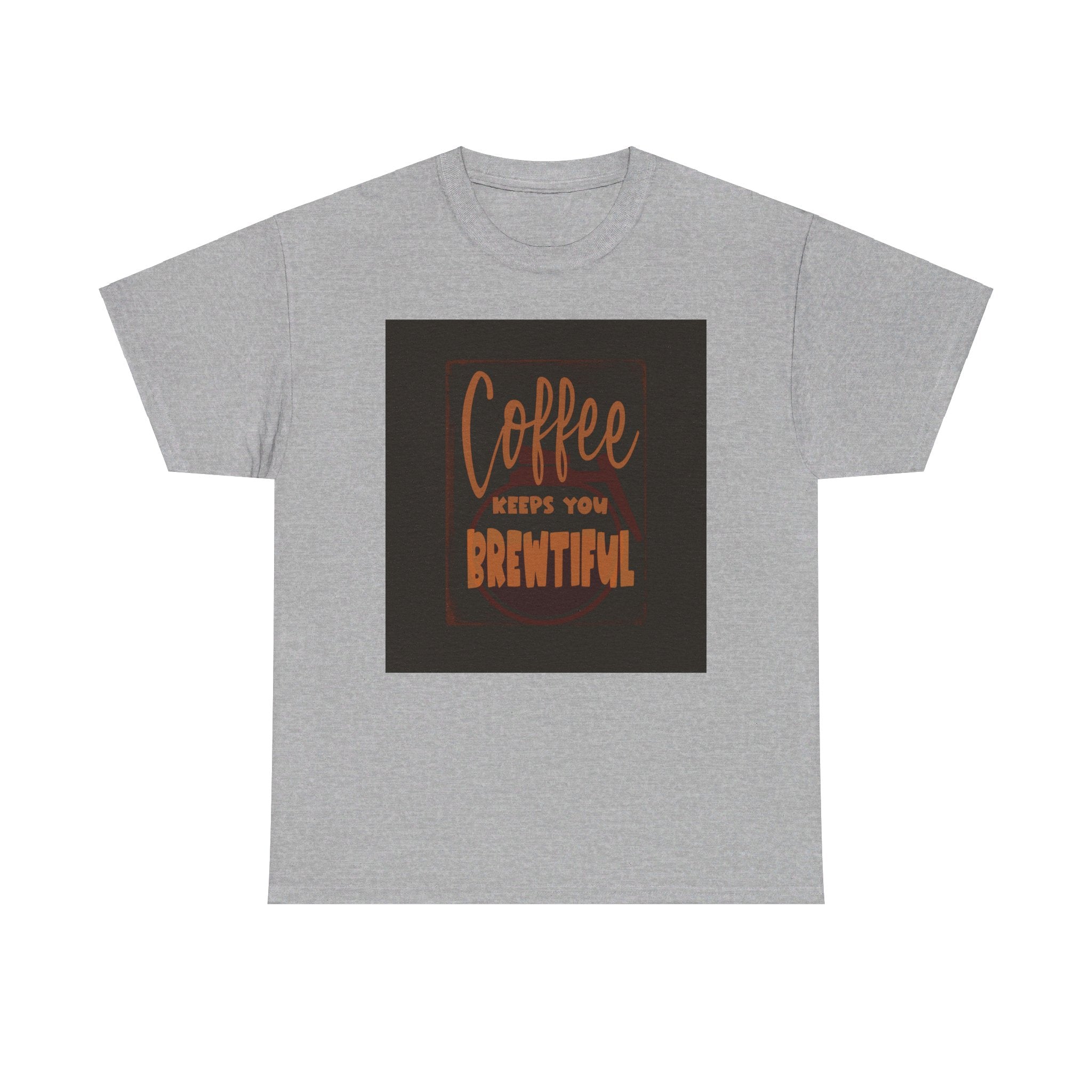 COFFEE KEEPS YOU BREWTIFUL Unisex Heavy Cotton Tee