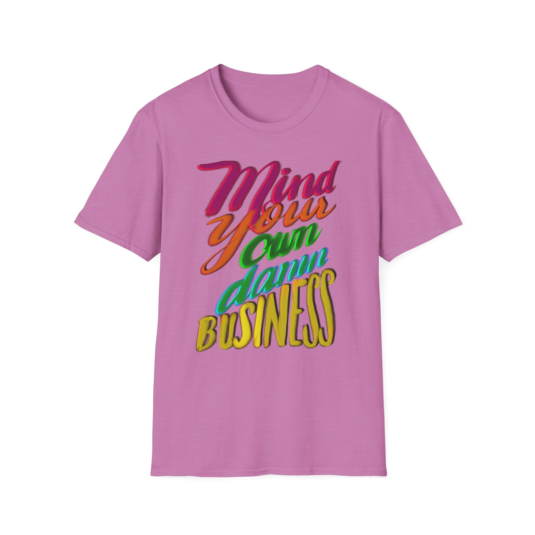 MIND YOUR OWN DAMN BUSINESS T-Shirt