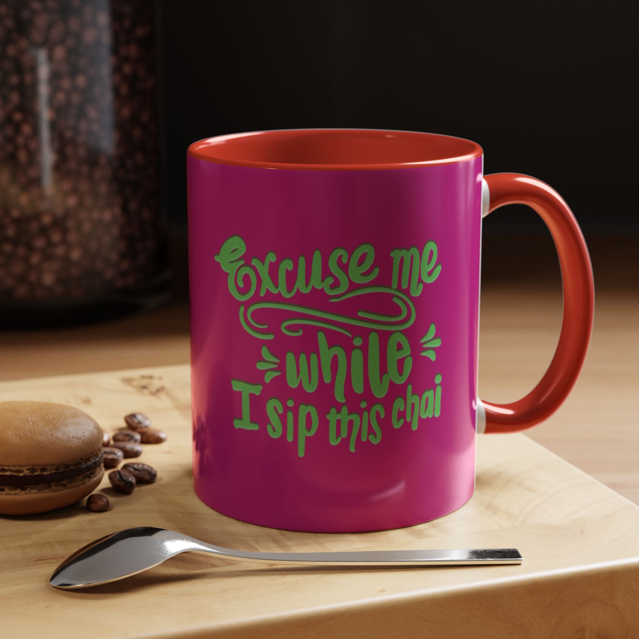 EXCUSE ME WHILE I SIP THIS CHAI Accent Coffee Mug (11 oz)