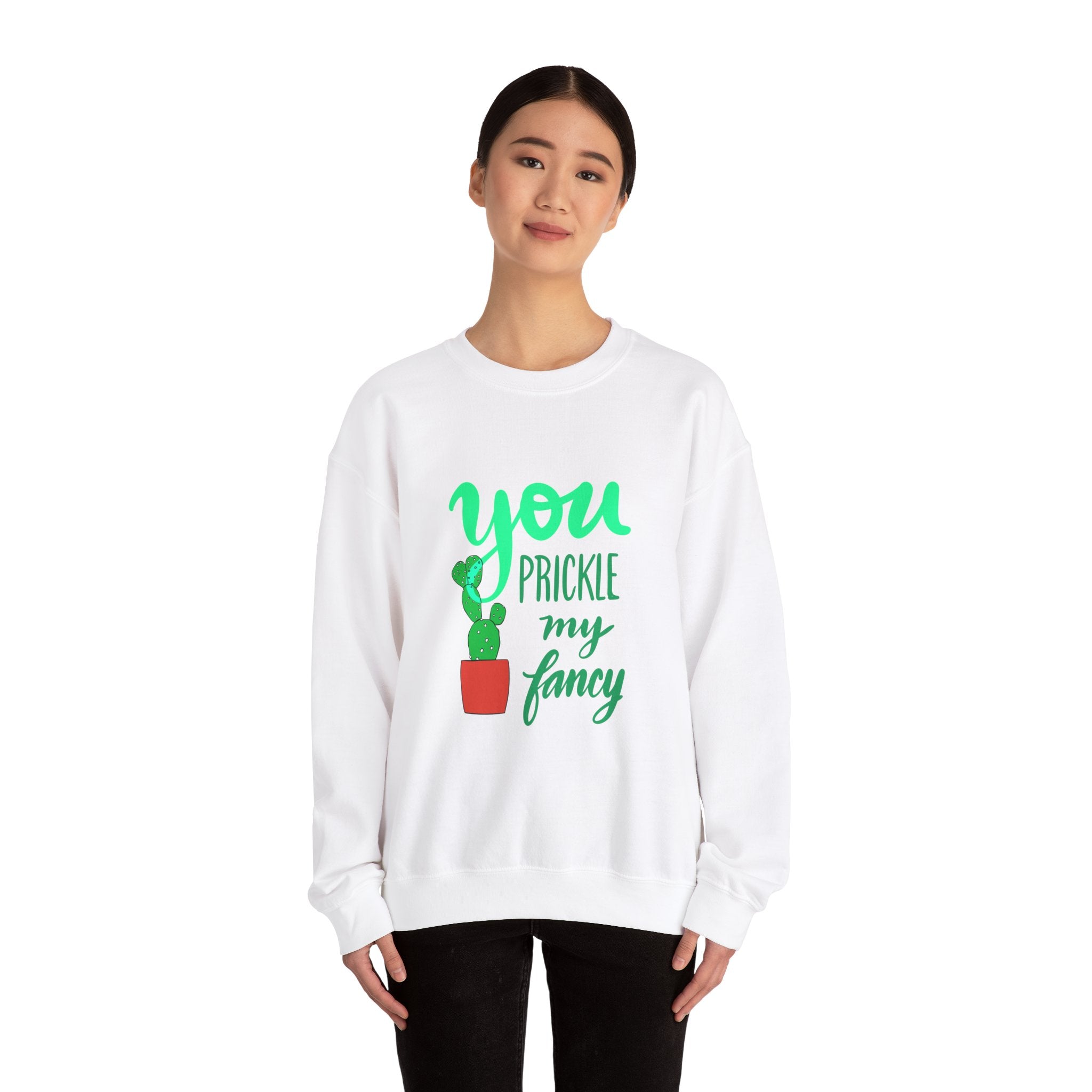 YOU PRICKLE MY FANCY Crewneck Sweatshirt