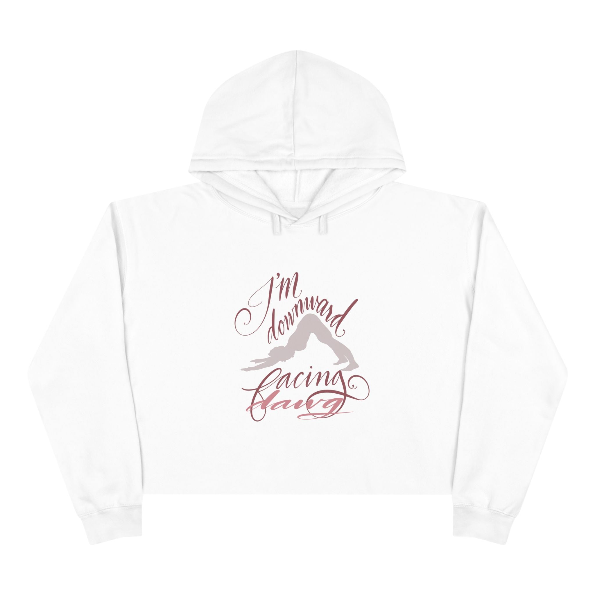 Yoga Crop Hoodie - "I'm Downward Facing" Design for Comfort and Style