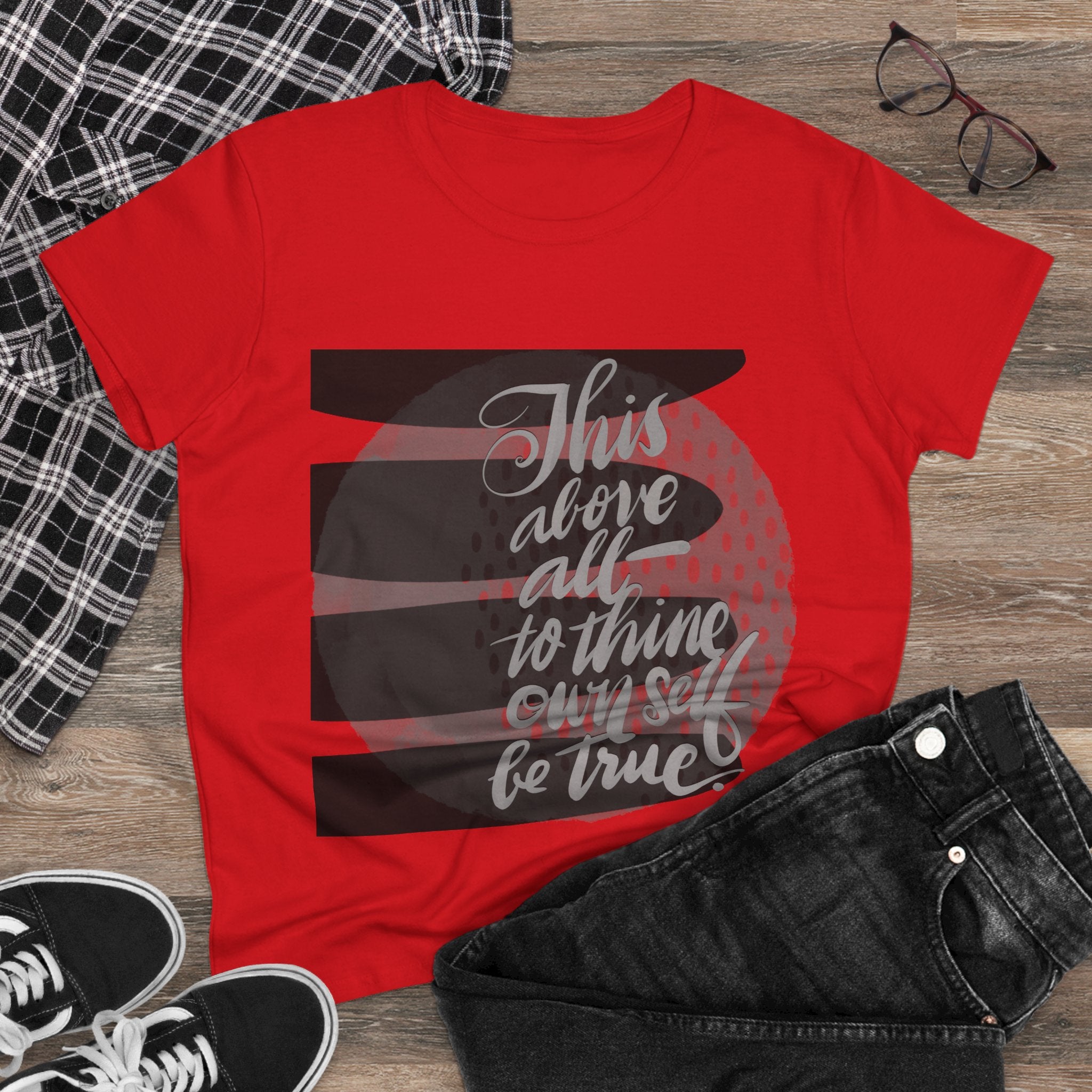 Women's Midweight Cotton Tee - 'This Above All—To Thine Own Self Be True'