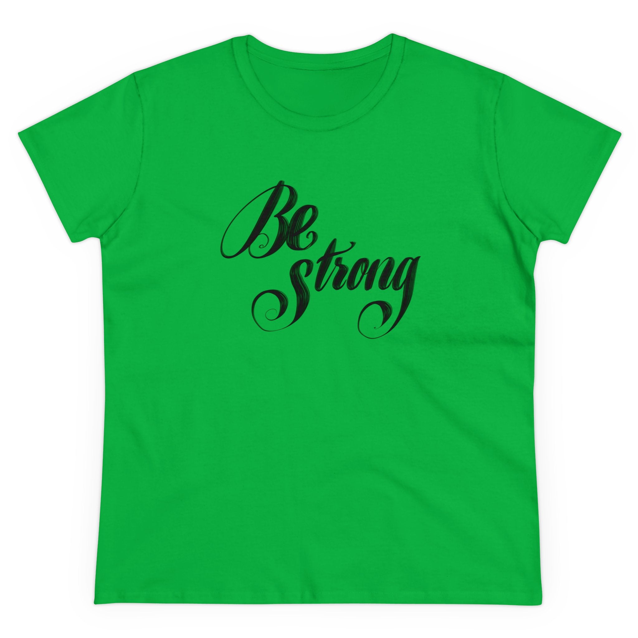 BE STRONG Women's Midweight Cotton Tee