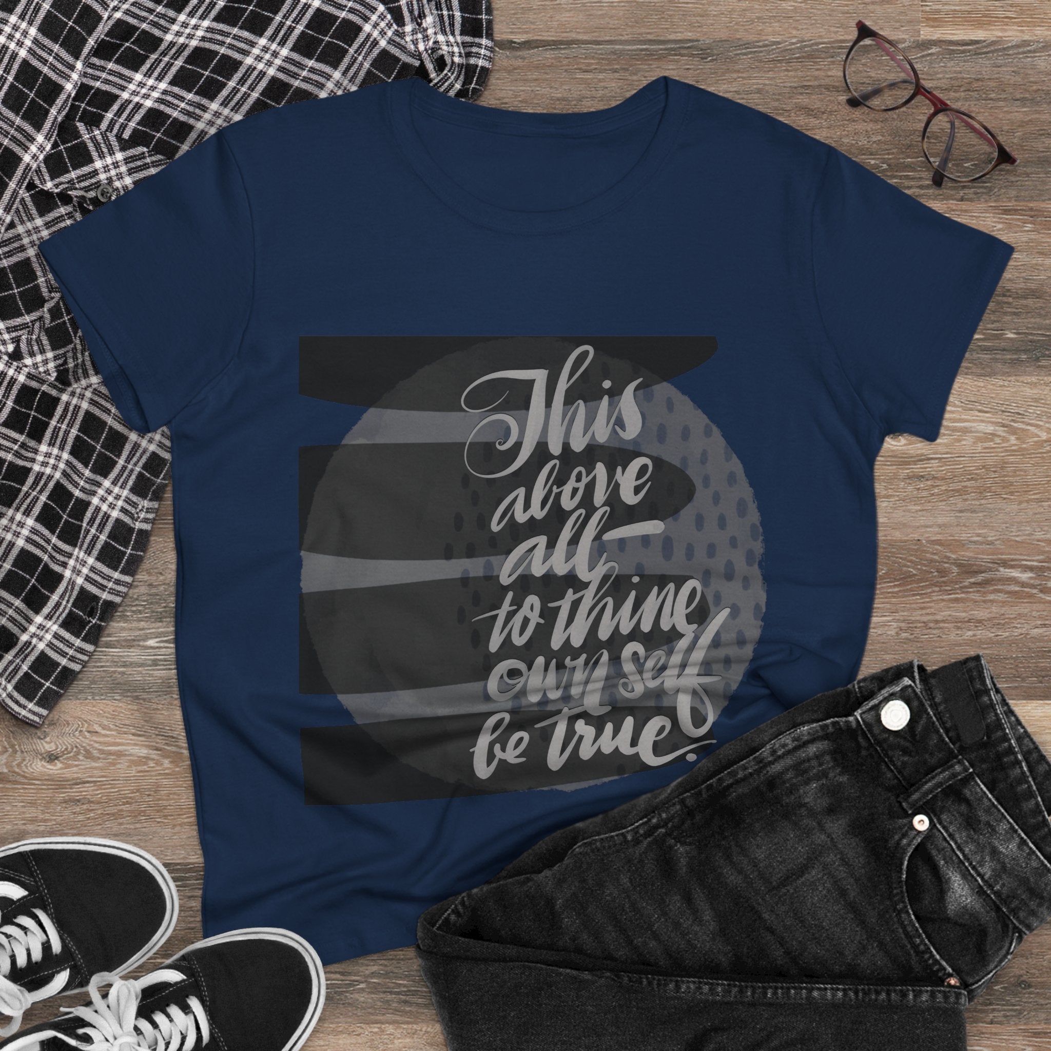 Women's Midweight Cotton Tee - 'This Above All—To Thine Own Self Be True'