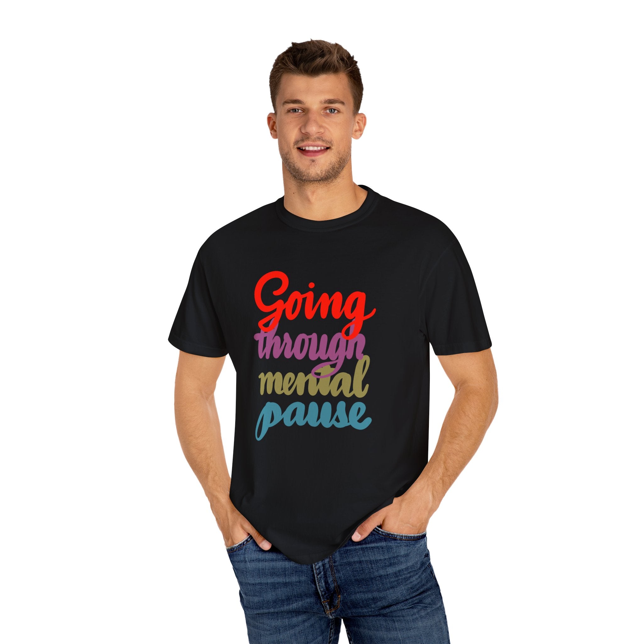 MENTAL PAUSE T-shirt