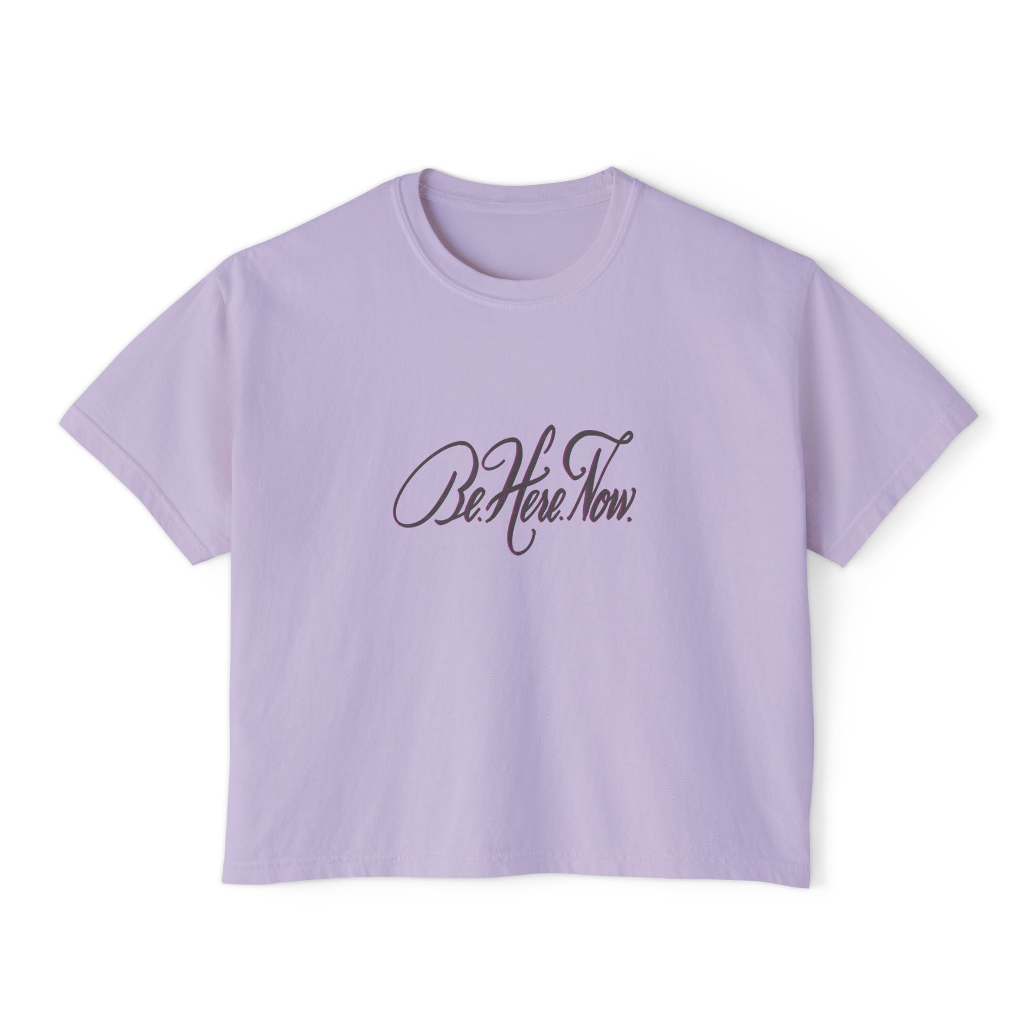 Women's Boxy Tee - 'Be Here Now' Motivational Shirt