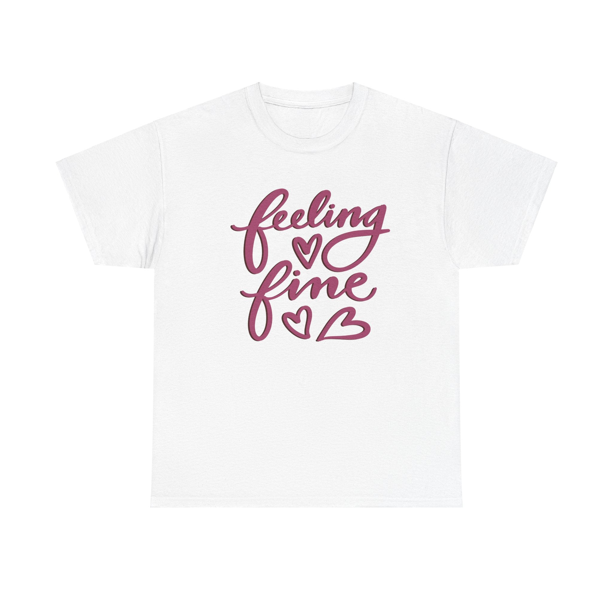 FEELING FINE Unisex Heavy Cotton Tee