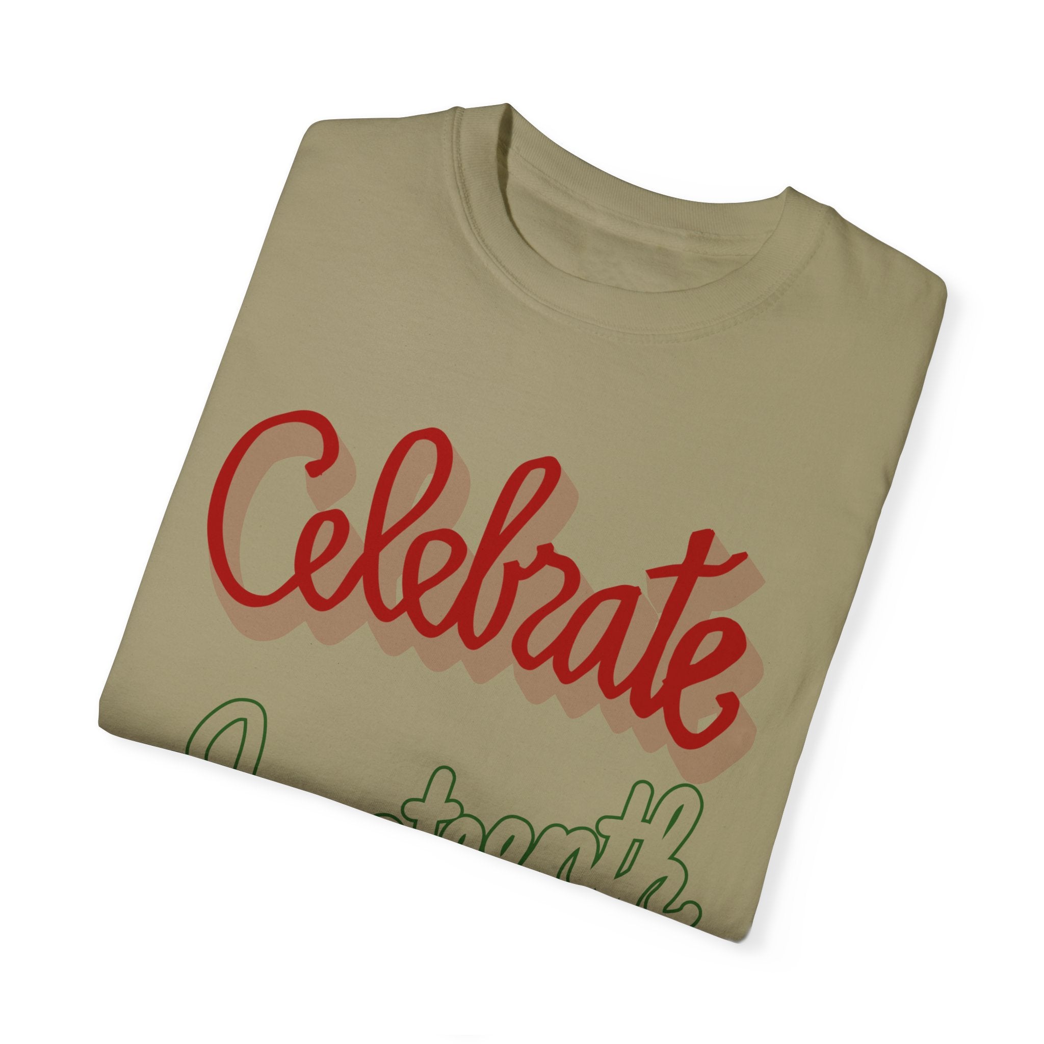 CELEBRATE JUNETEENTH Garment-Dyed T-shirt