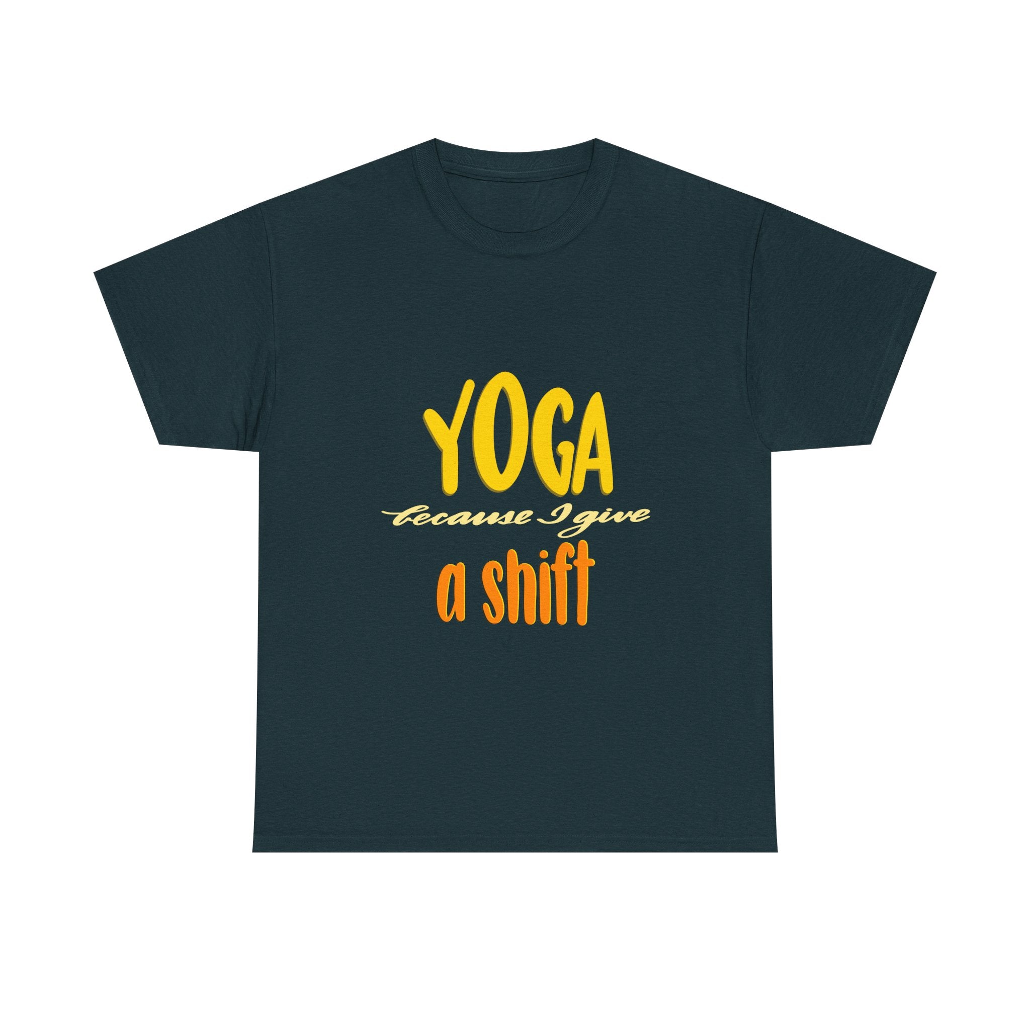 Yoga Humor Unisex Heavy Cotton Tee - "Because I Give a Shift"