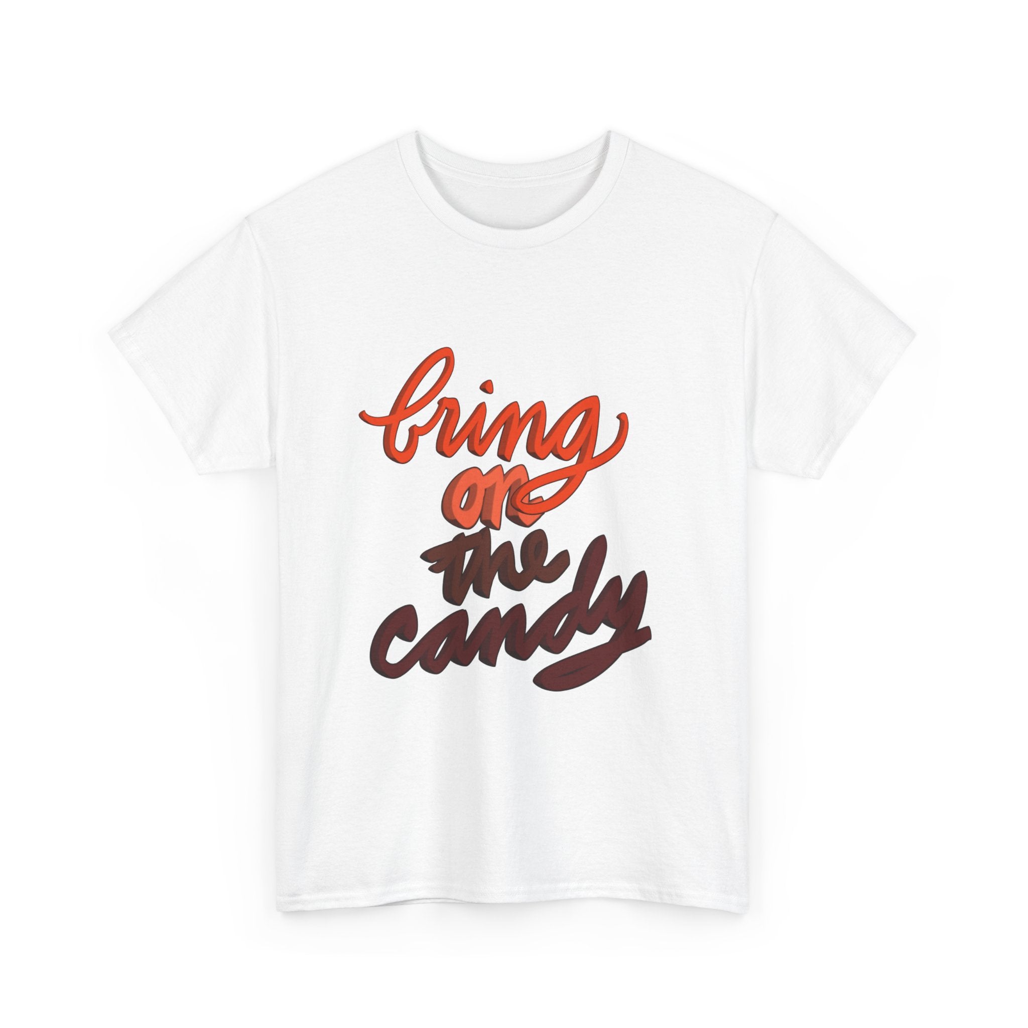 BRING ON THE CANDY T-shirt