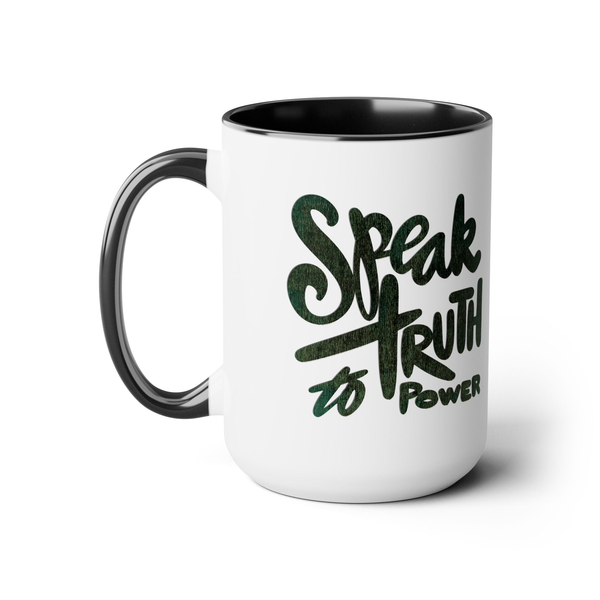 SPEAK TRUTH TO POWER, 15oz