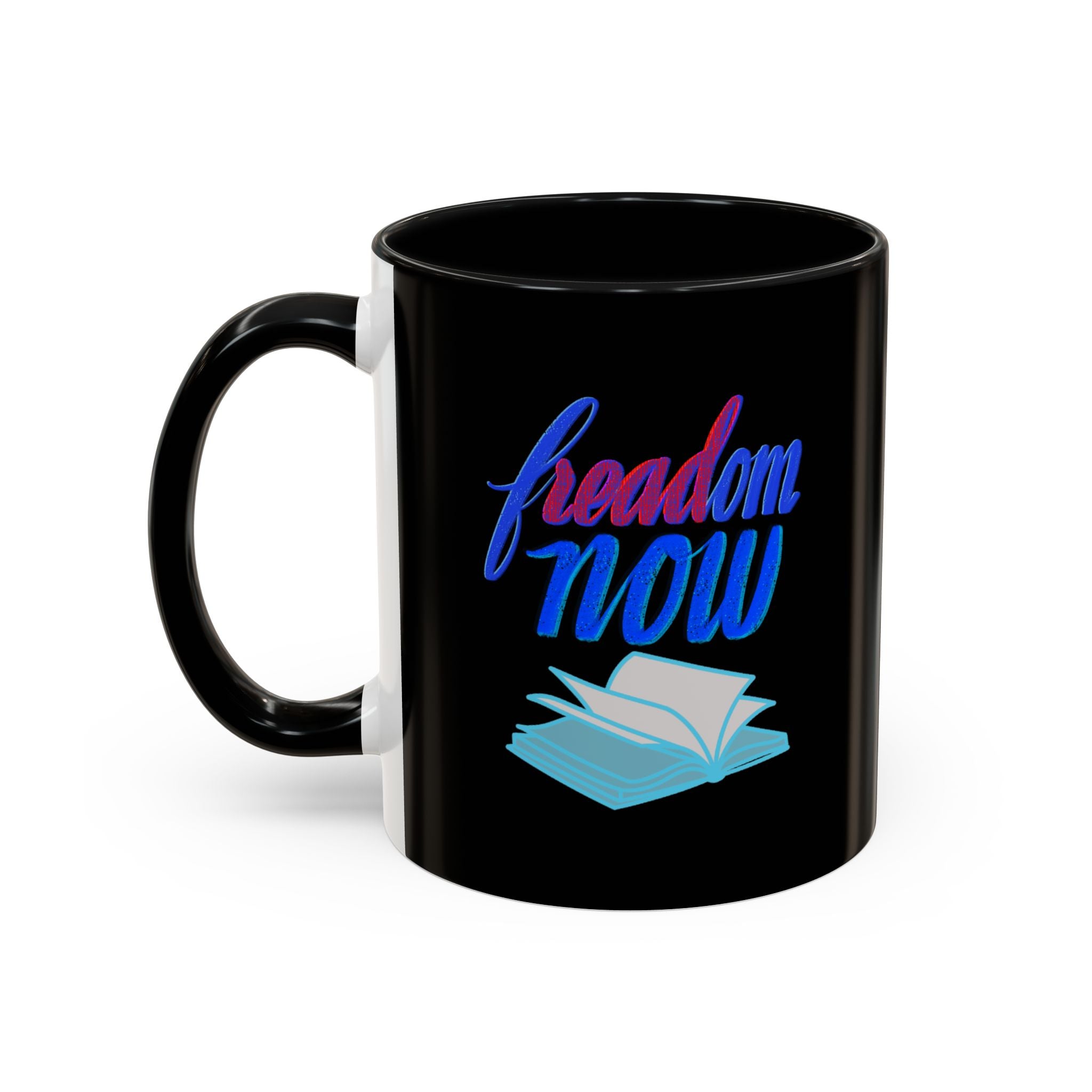 FREADOM NOW 11 oz  Coffee Mug