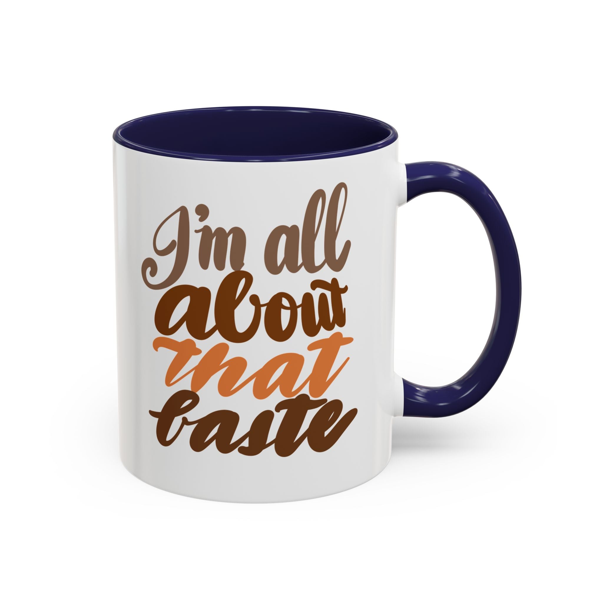 ALL ABOUT THAT BASTE  11 oz  Coffee Mug