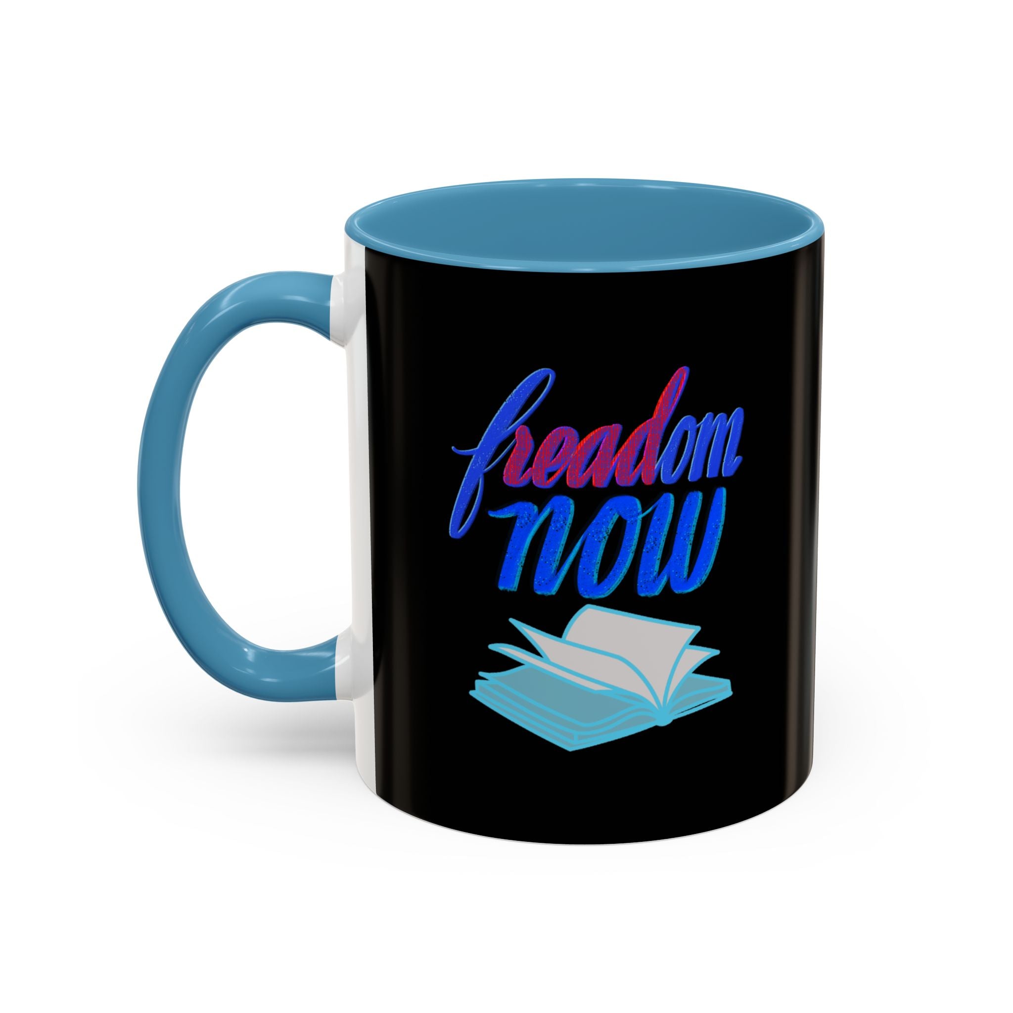 FREADOM NOW 11 oz  Coffee Mug