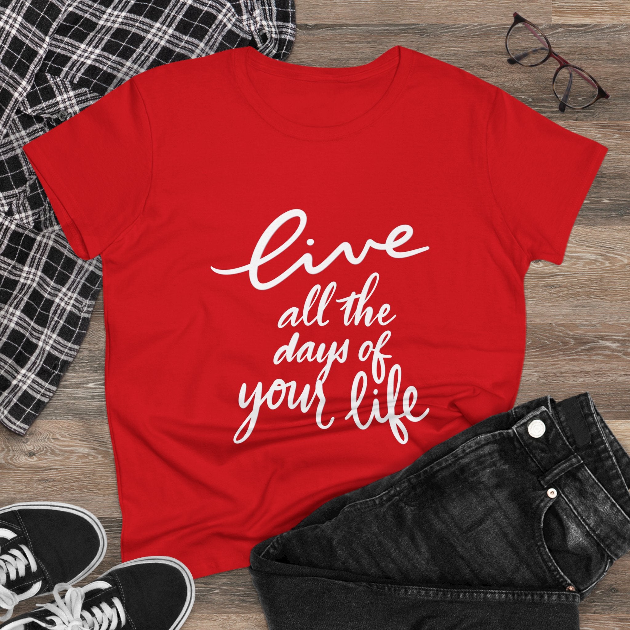 Inspirational Women's Cotton Tee - "Live All the Days of Your Life"