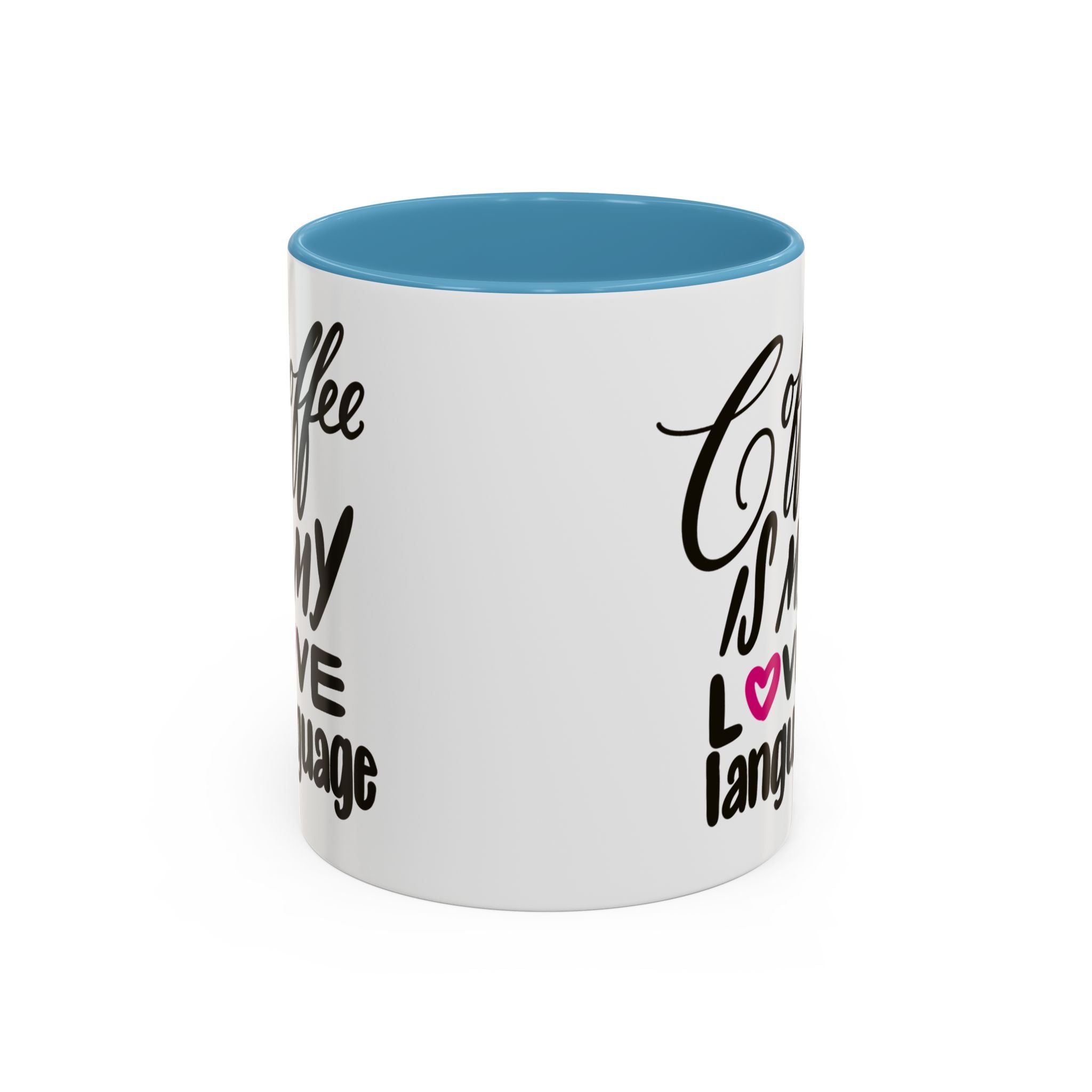 COFFEE IS MY LOVE LANGUAGE Accent Coffee Mug (11 oz)