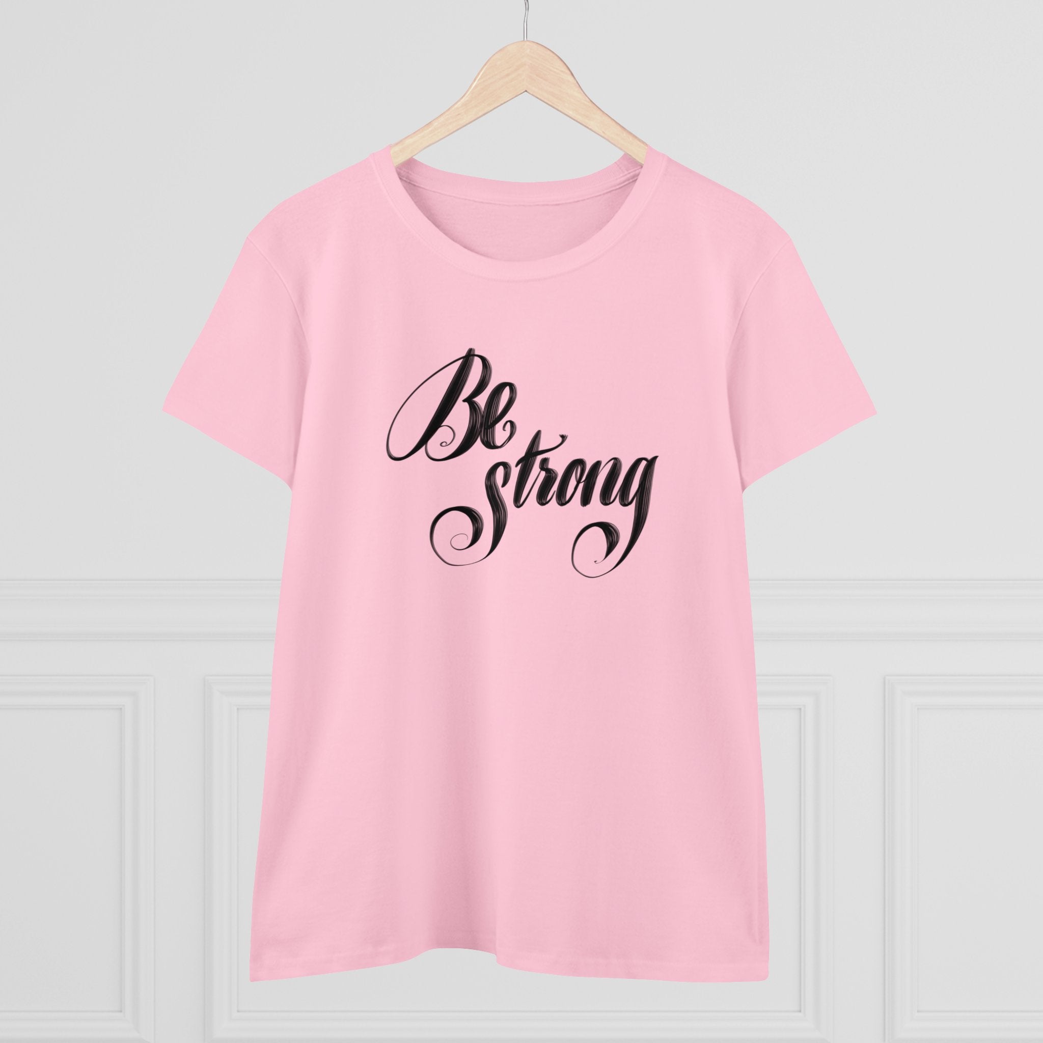 BE STRONG Women's Midweight Cotton Tee